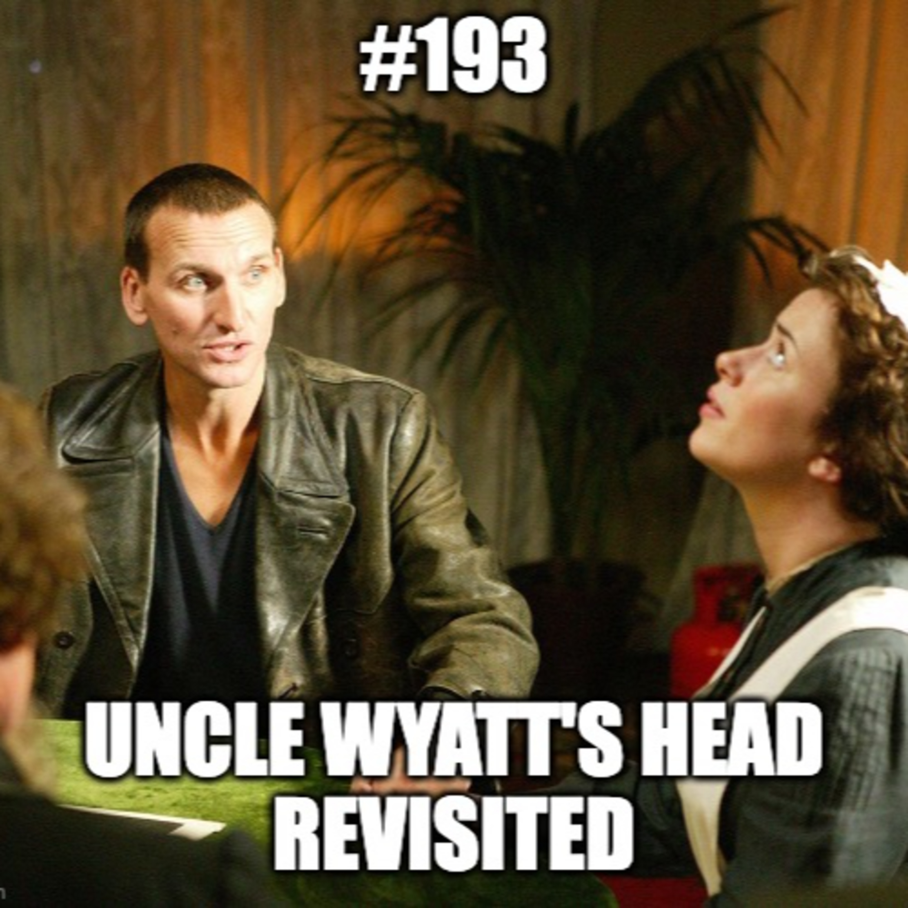 #193 - Uncle Wyatt's Head Revisited