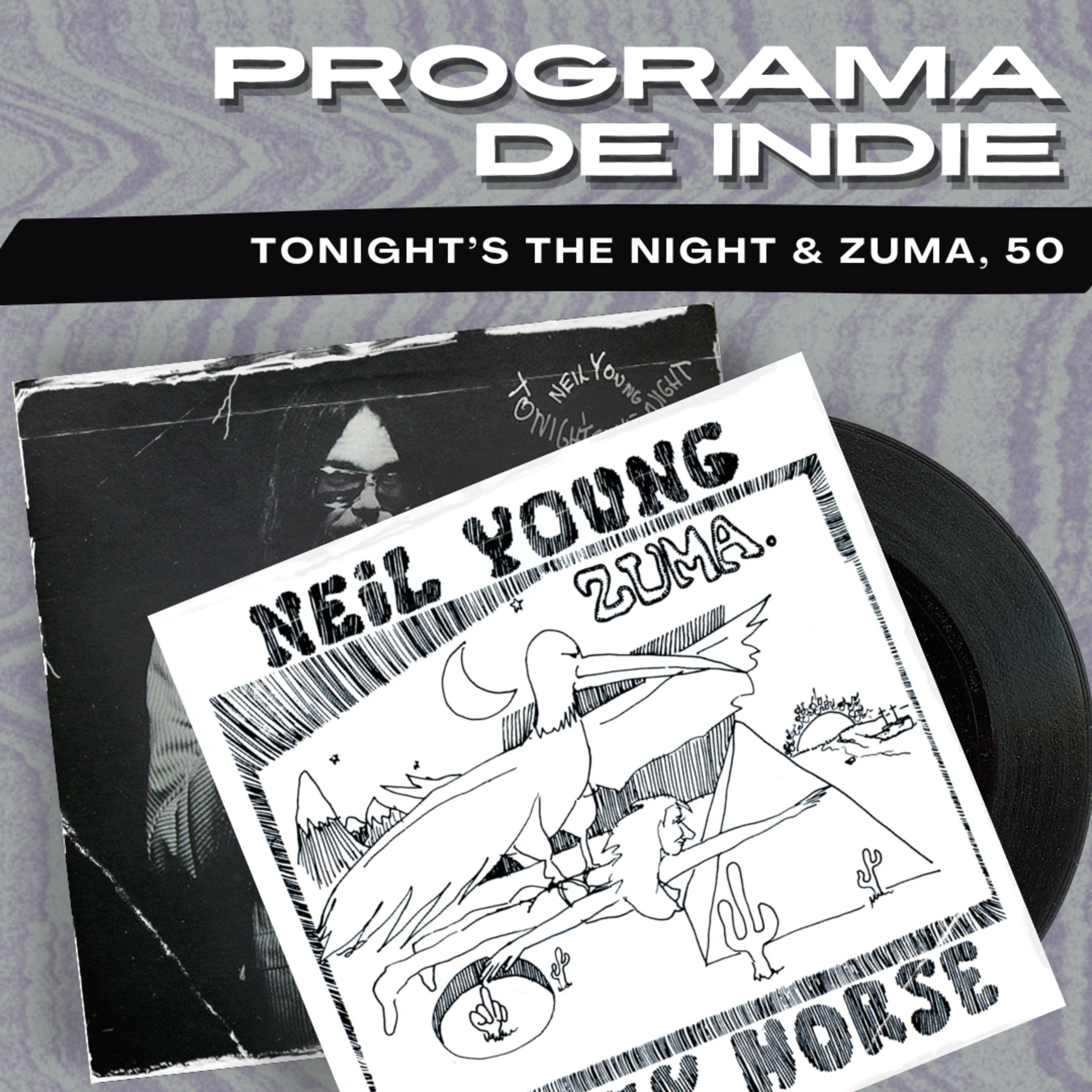 Os 50 anos de 'Tonight's the Night' e 'Zuma', os grandes discos de Neil Young em 1975