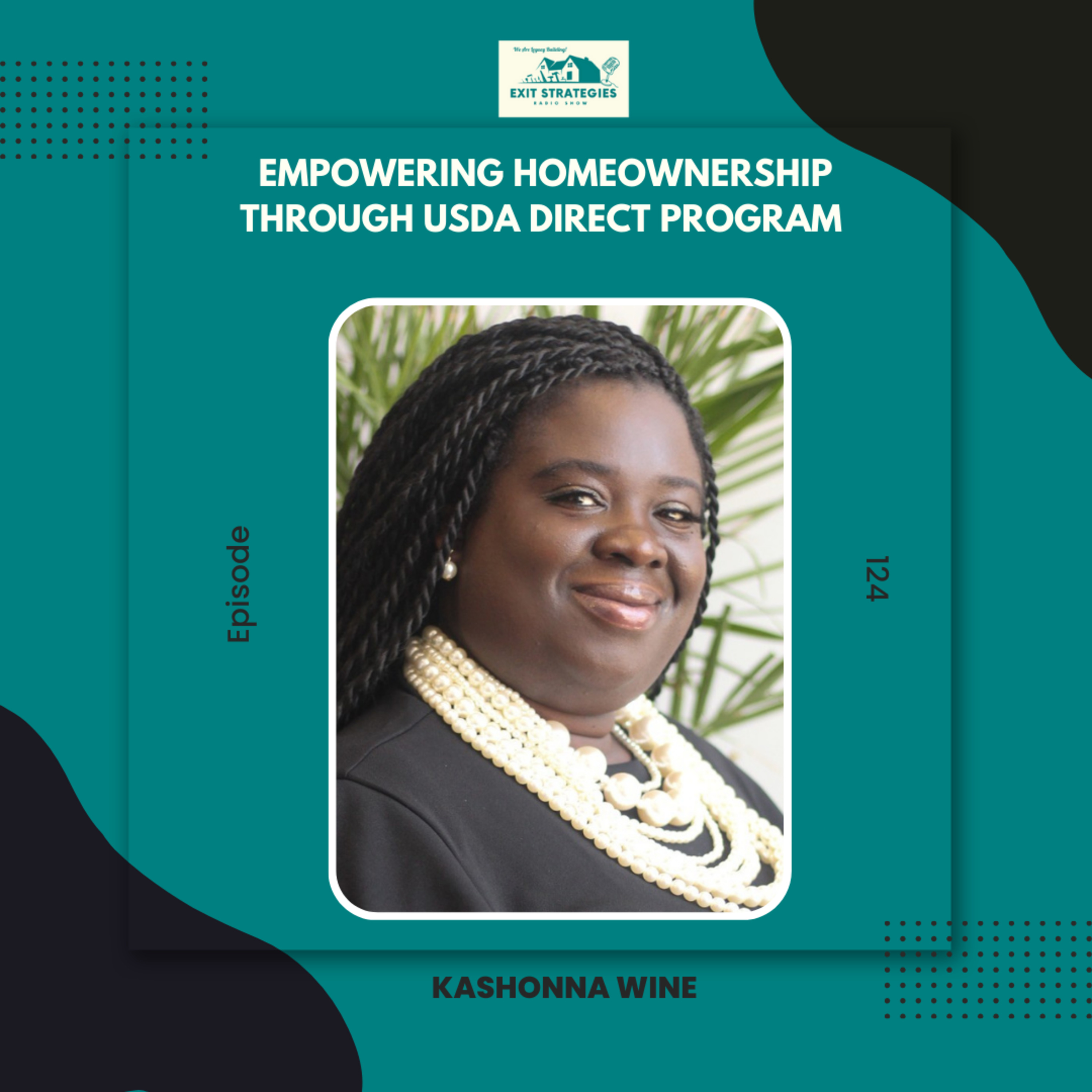 EP 124: Empowering Homeownership Through USDA Direct Program with Kashonna Wine episode artwork
