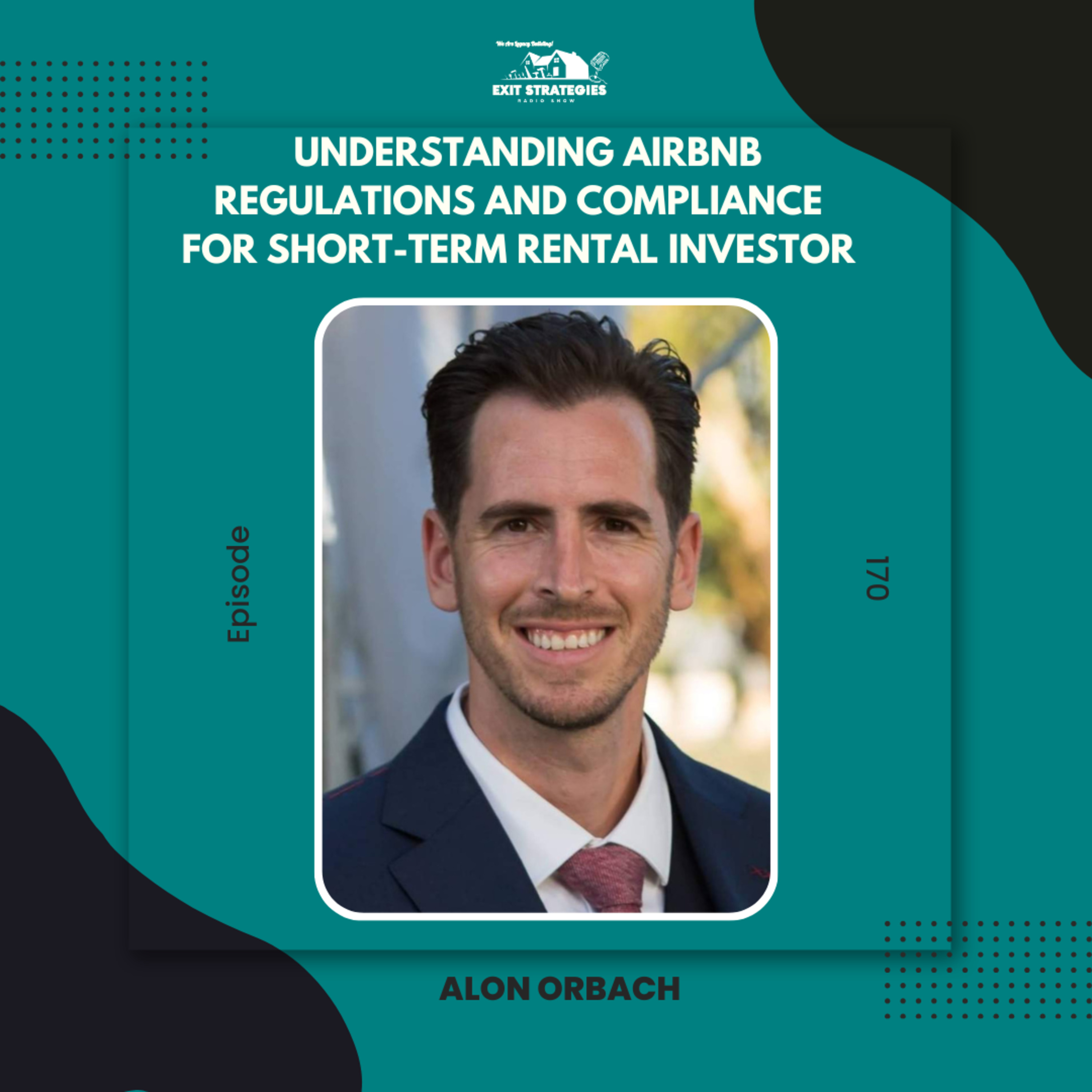 EP 170: Understanding Airbnb Regulations and Compliance for Short-Term Rental Investors with Alon Orbach episode artwork