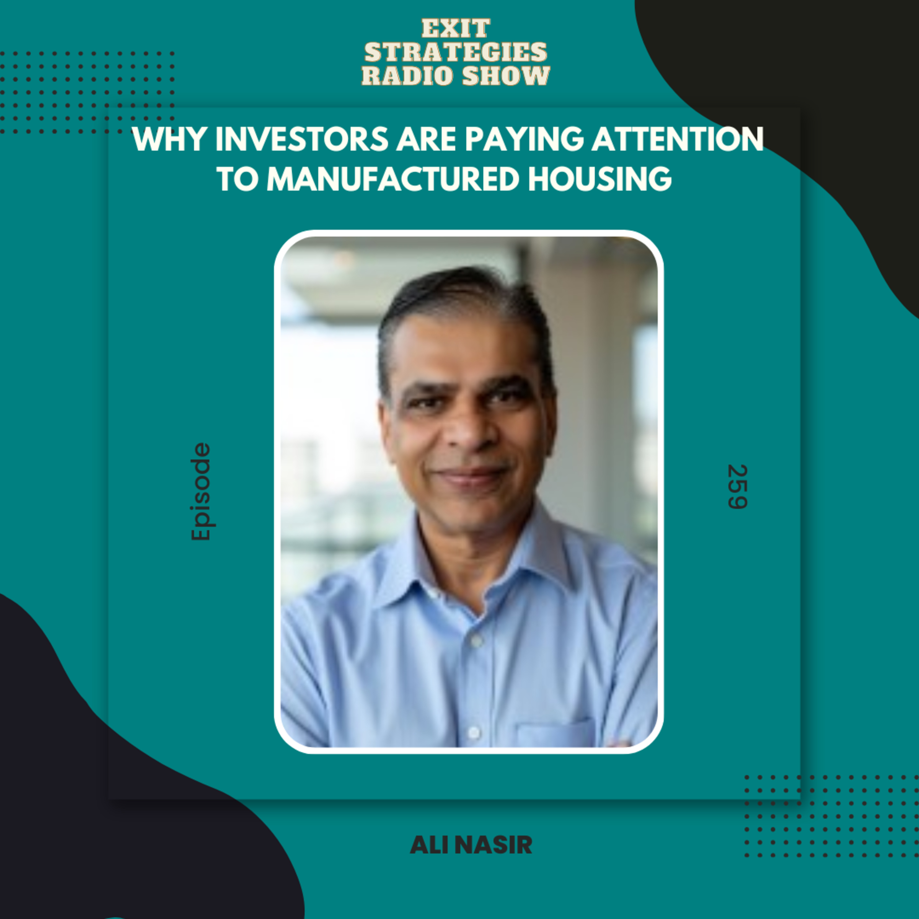Why Investors Are Paying Attention to Manufactured Housing | Ali Nasir  episode artwork