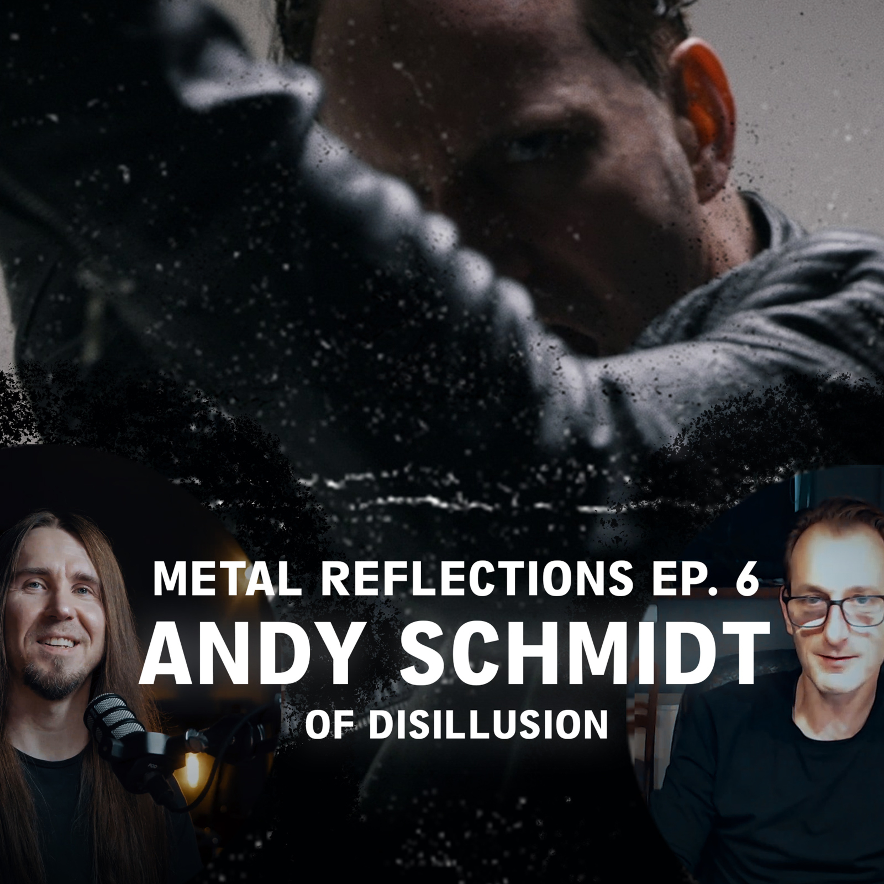 Andy Schmidt of Disillusion - Metal Reflections Ep. 6