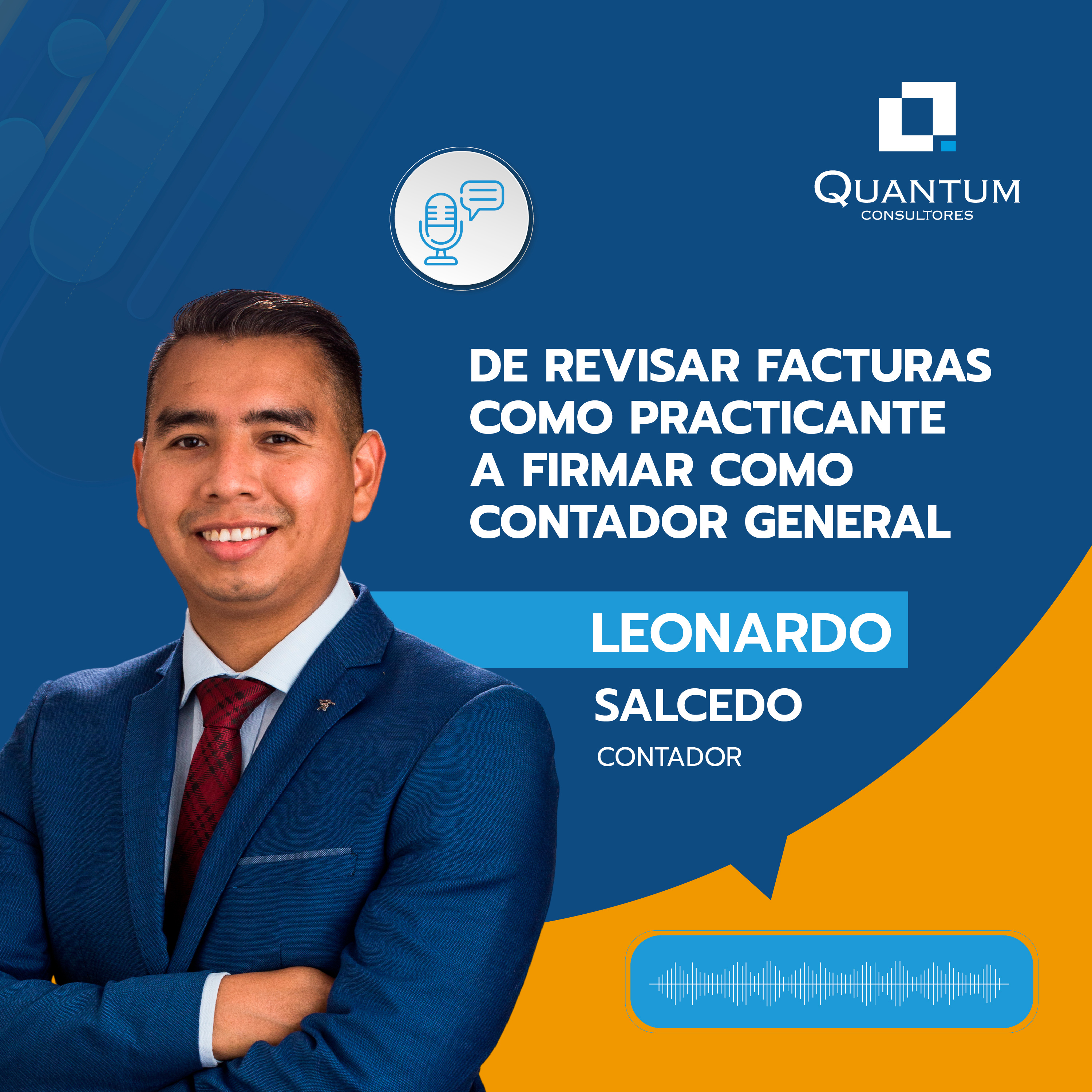 Episodio 119: Voces Quantum – De revisar facturas como practicante a firmar como Contador General - Leonardo Salcedo episode artwork