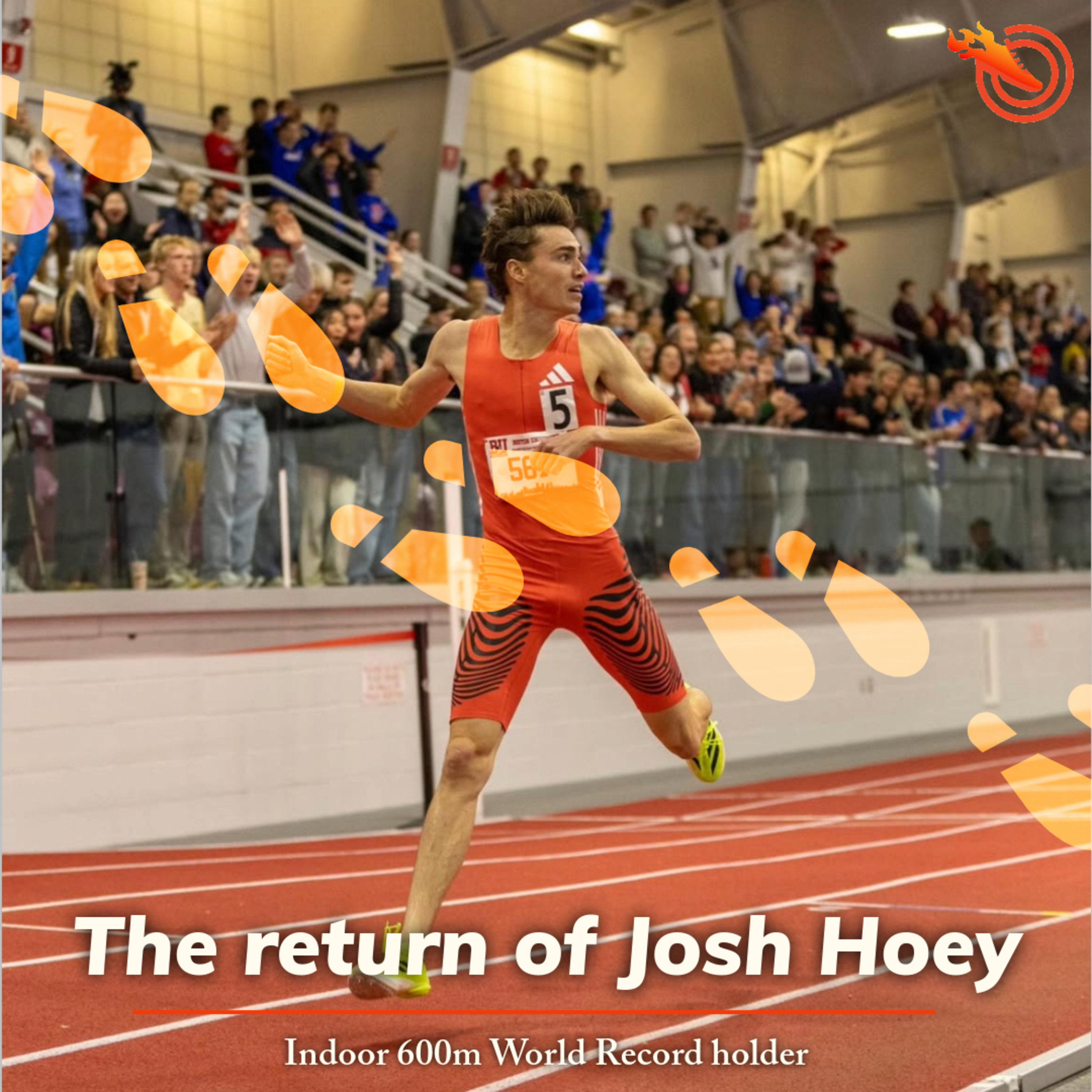 An explosion of greatness: Josh Hoey on running a 600m world record, parting ways with his coach, getting more organized in training and more episode artwork