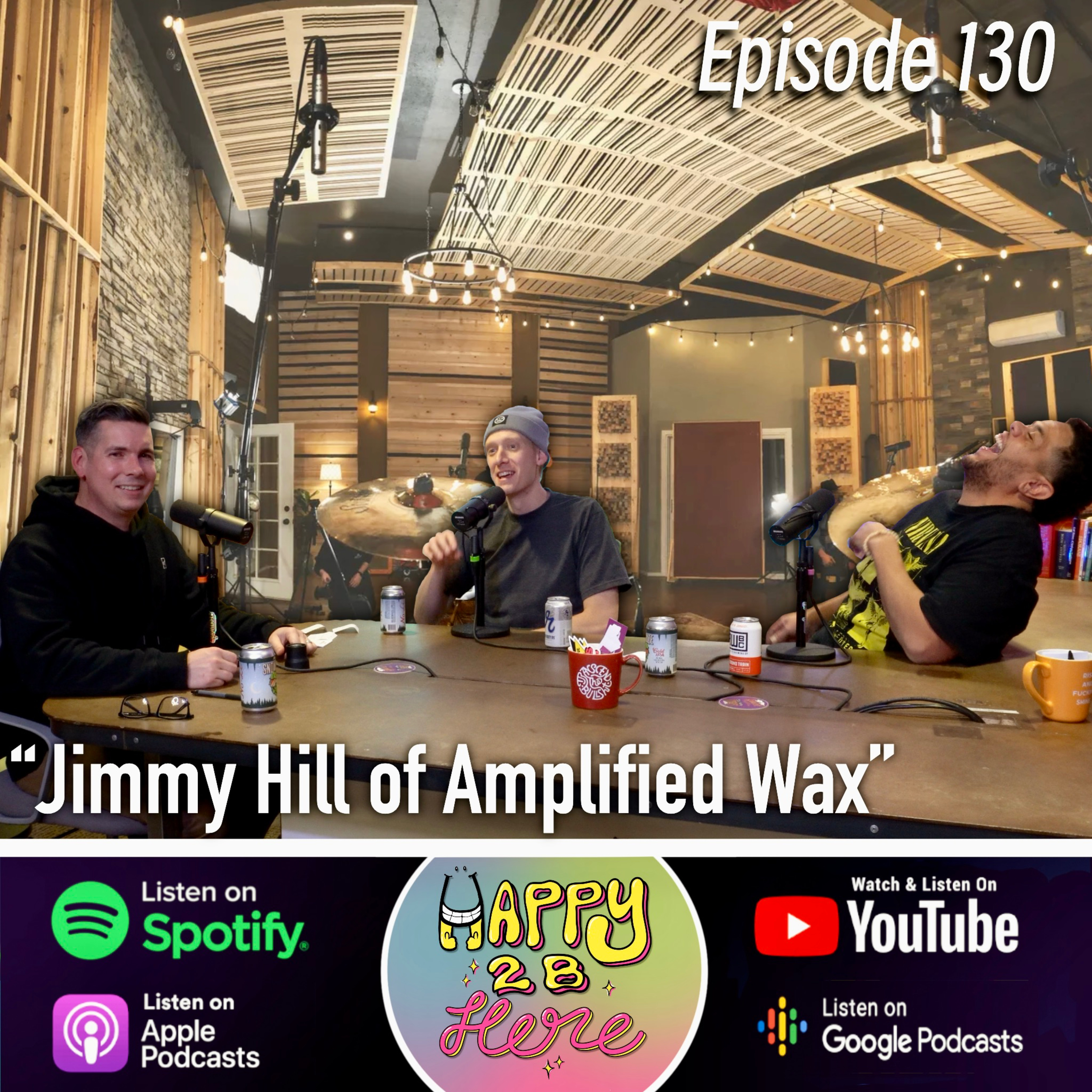 130. Jimmy Hill of Amplified Wax