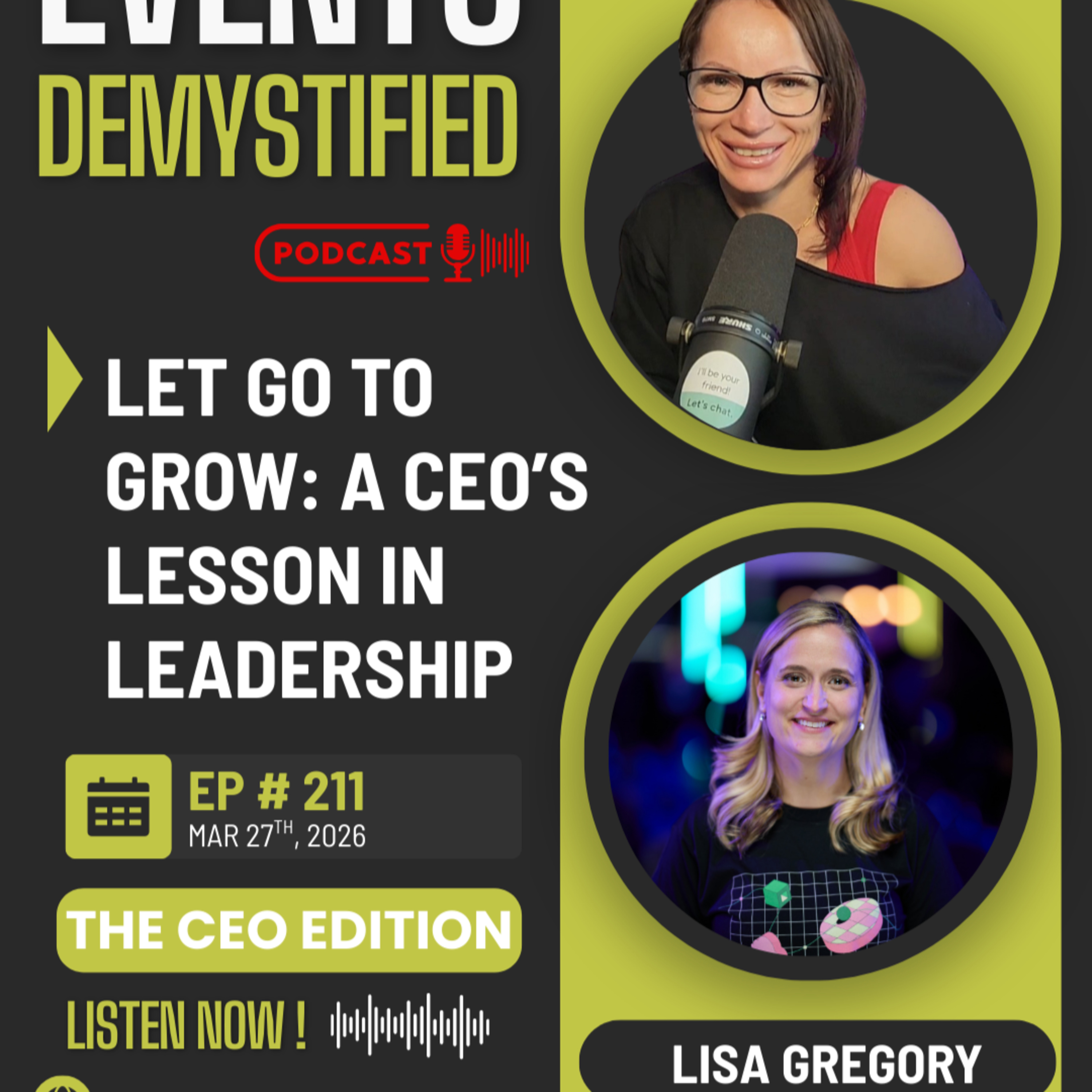 211: "Let Go to Grow" - The CEO’s Lesson in Leadership ft Lisa Gregory