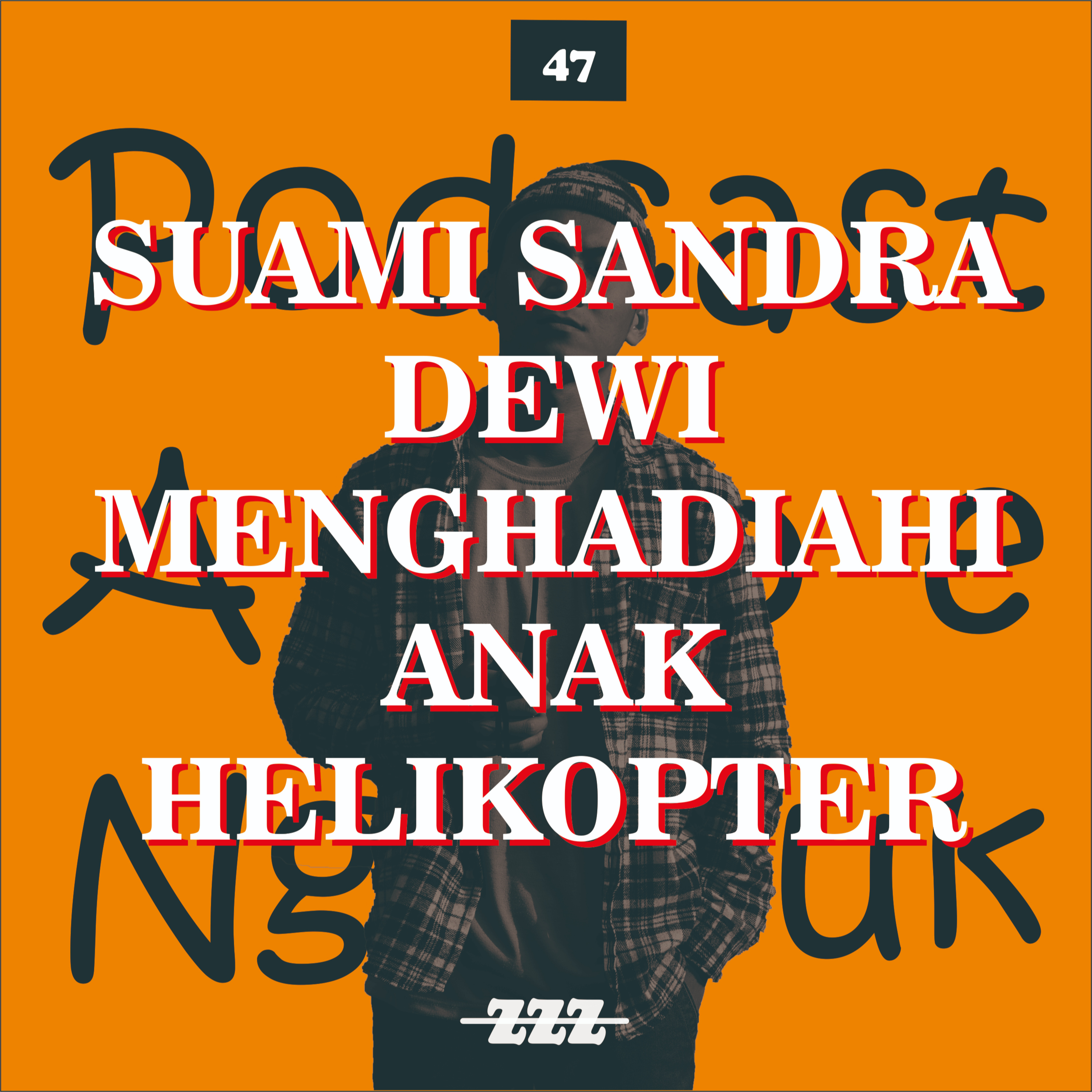 Podcast Ampe Ngantuk