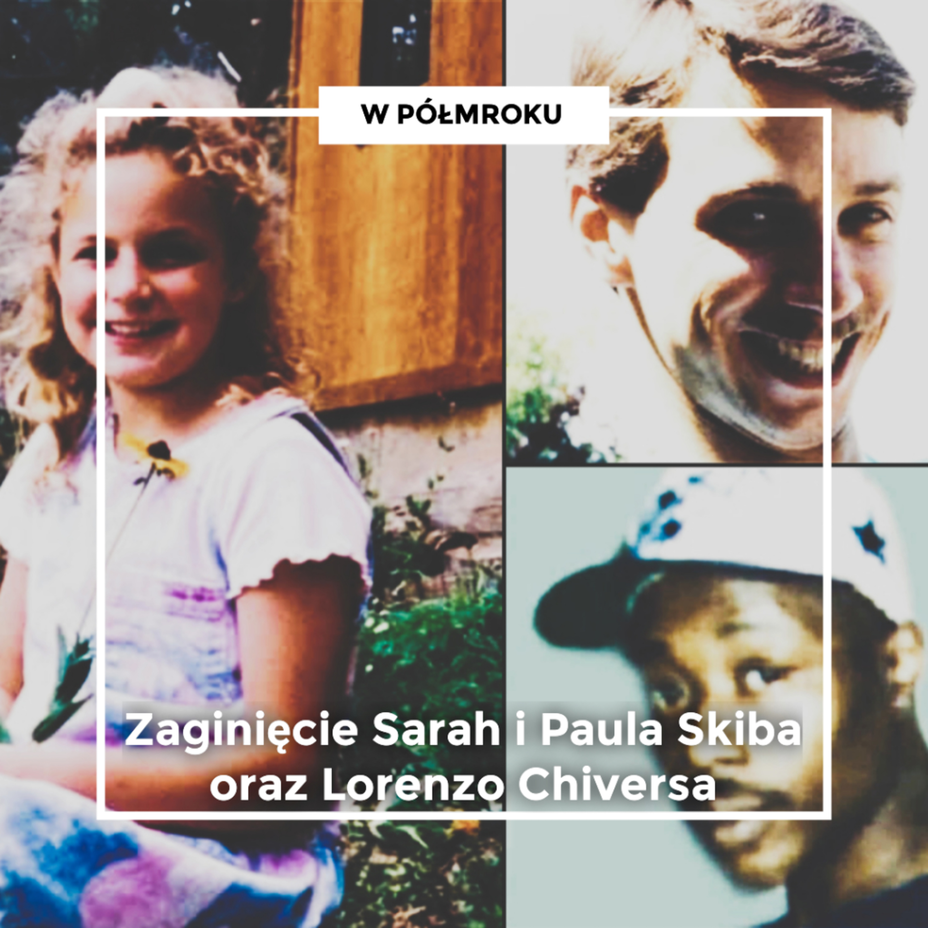 „Wiem, że przydarzyło mu się coś strasznego” | Zaginięcie PAULA I SARAH SKIBA ORAZ LORENZO CHIVERSA