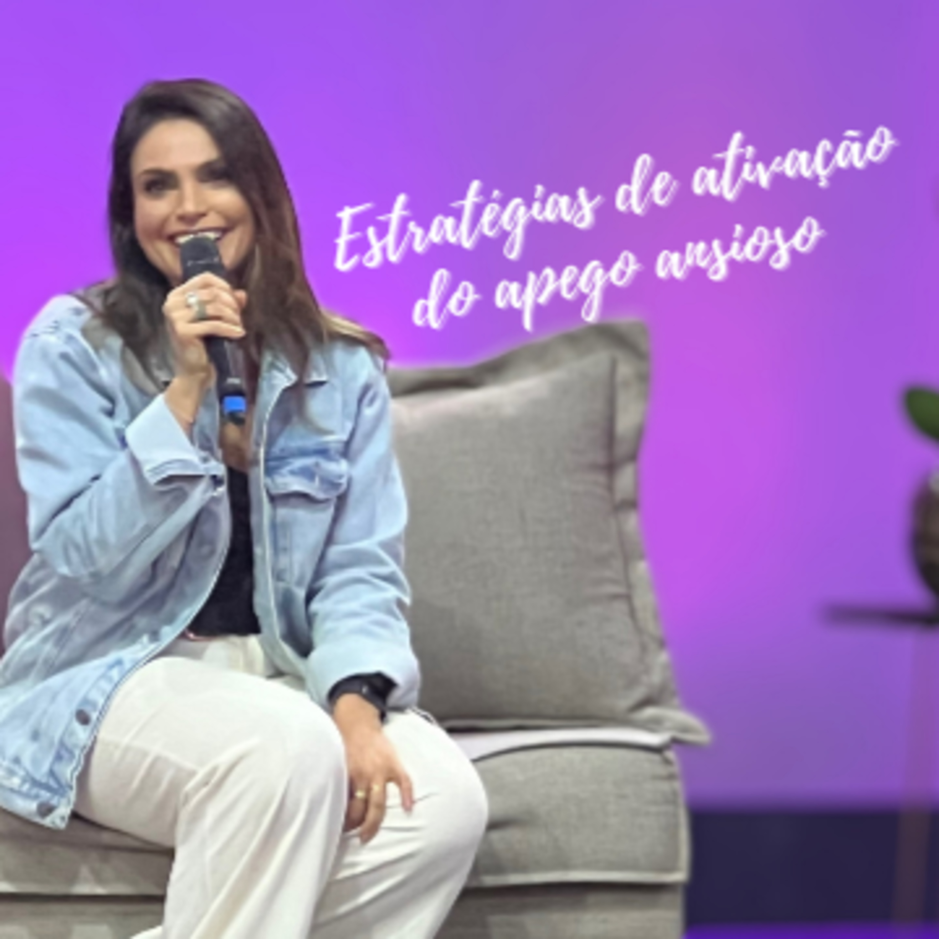 Estratégias de Ativação do Apego Ansioso - Live 01/07/2024 episode artwork