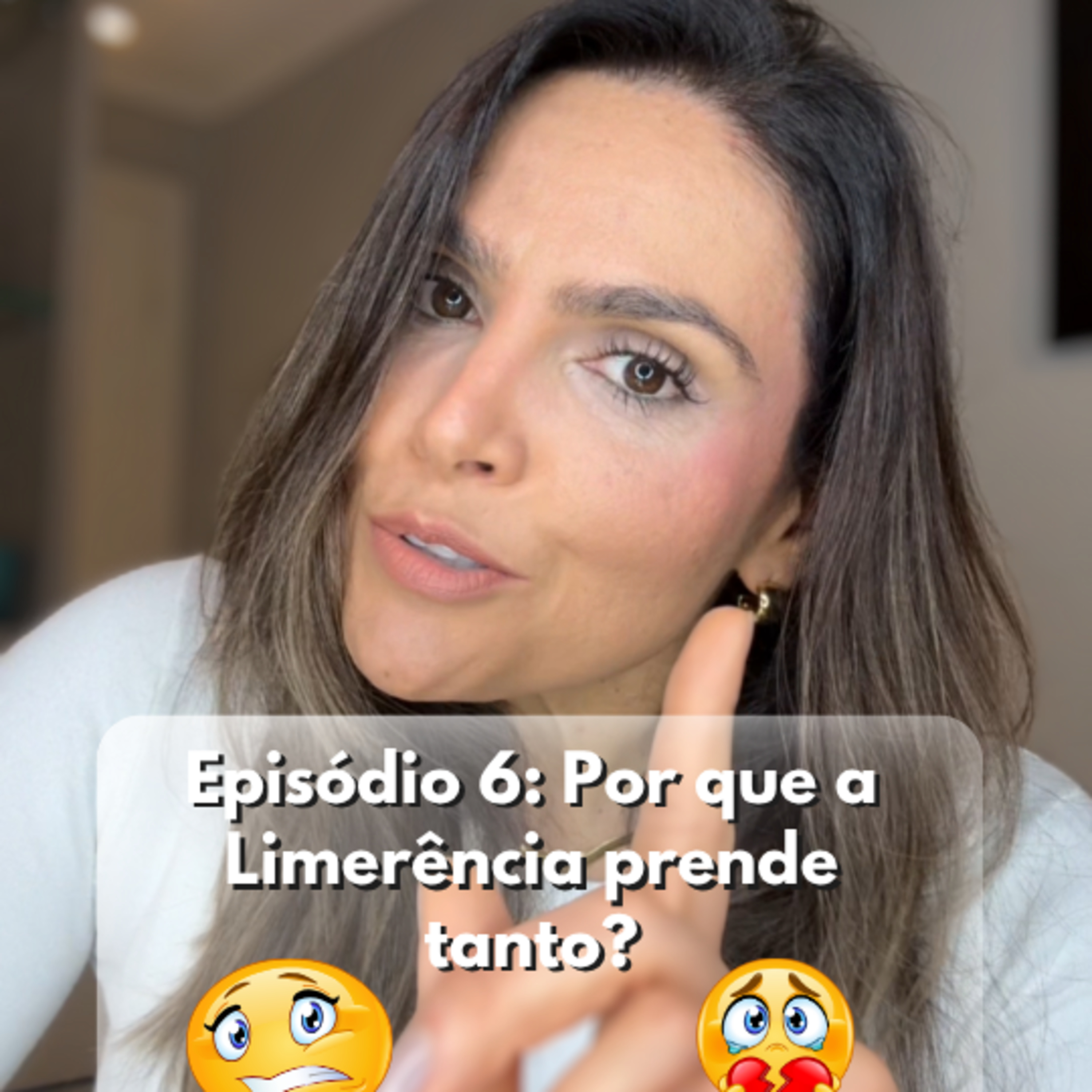 Episódio 6: Por que a Limerência prende tanto? episode artwork