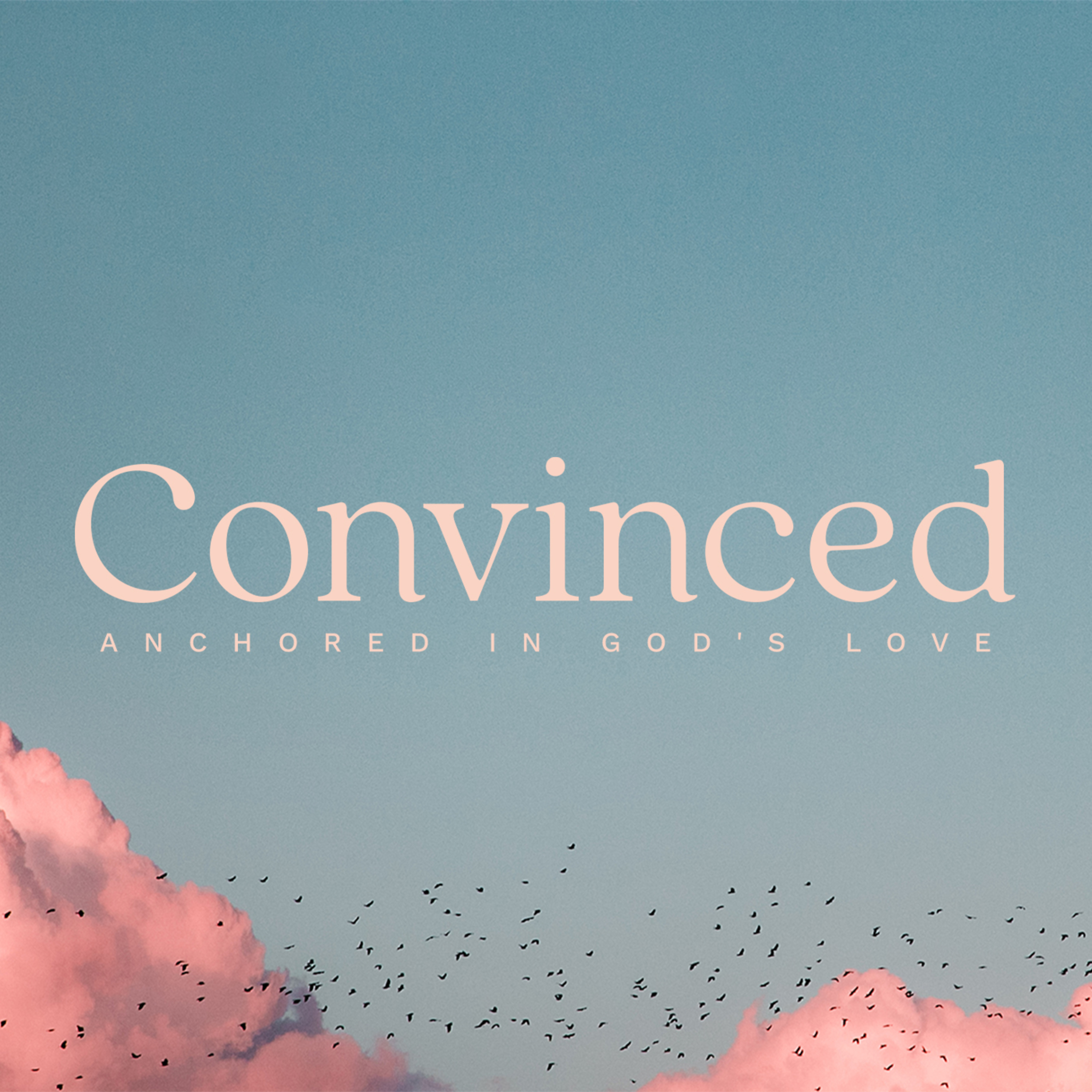 Convinced | August 2, 2026 | Elder John Abendschan episode artwork