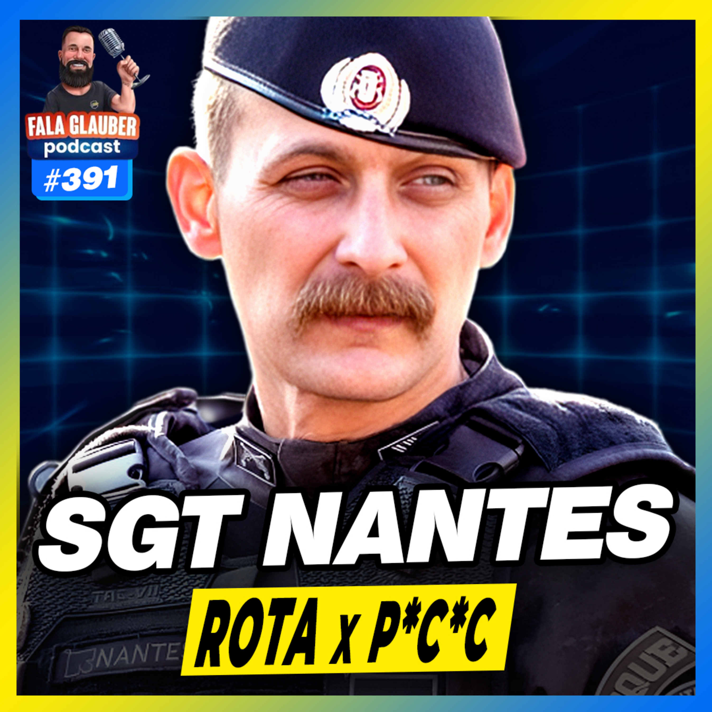 SGT NANTES (ROTA-SP) com participação do FRANK EX-PCC - #391