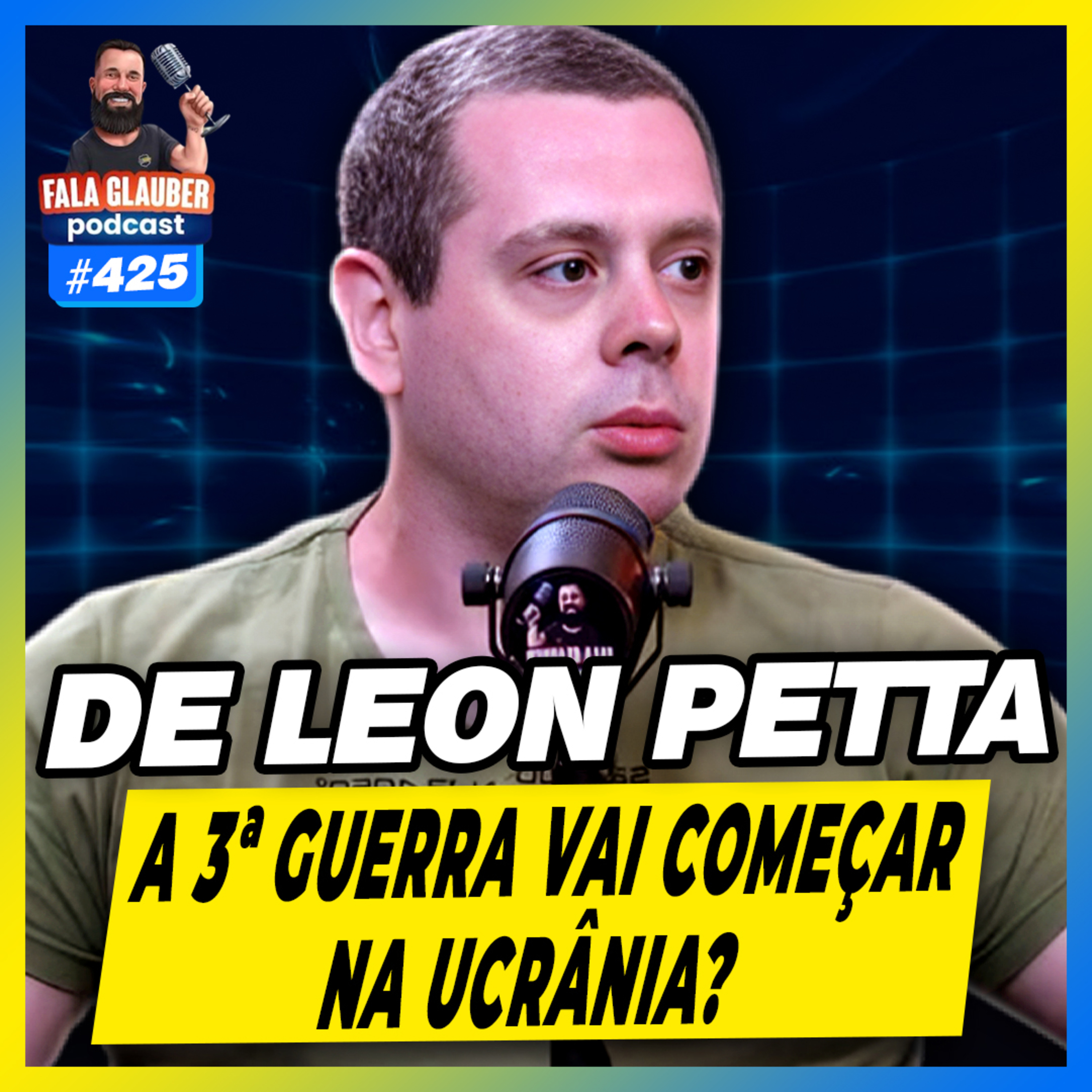 DE LEON PETTA: A TERCEIRA GUERRA MUNDIAL VAI COMEÇAR NA UCRÂNIA? - #425