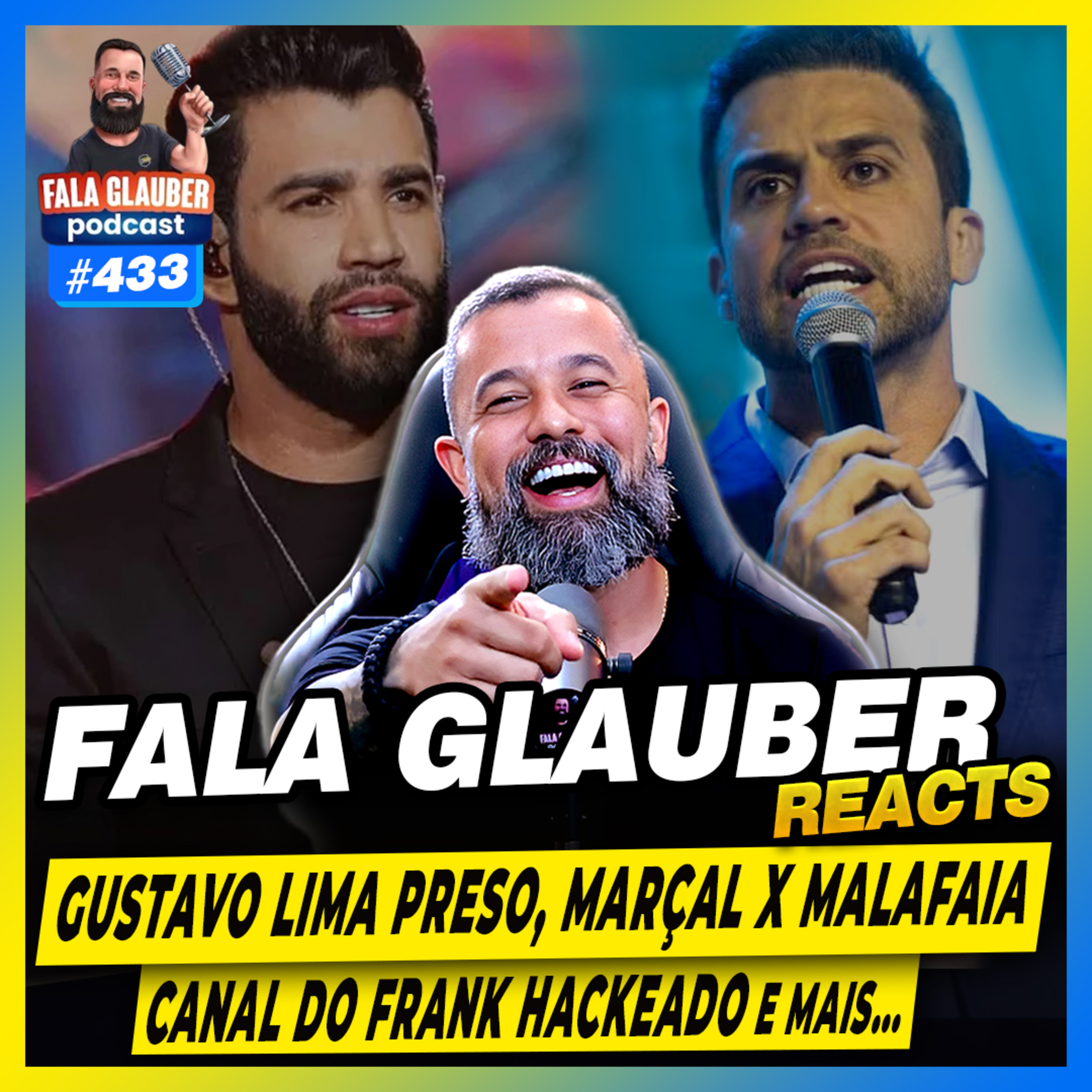 MARÇAL EXPULSO DO DEBATE, GUSTAVO LIMA PRESO, DEOLANE SOLTA e mais... - #433