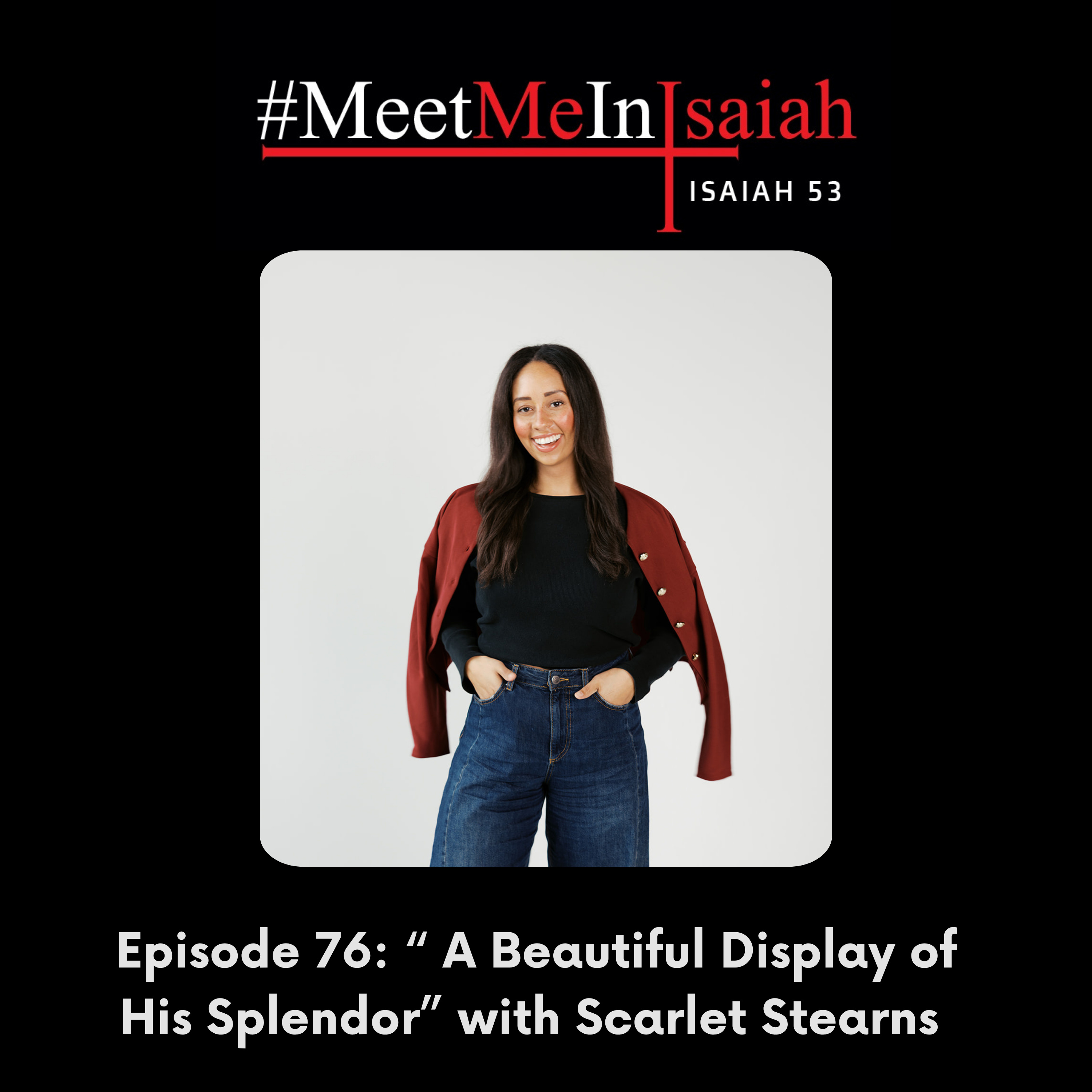 Episode 76: "A Beautiful Display of His Splendor" with Scarlet Stearns episode artwork