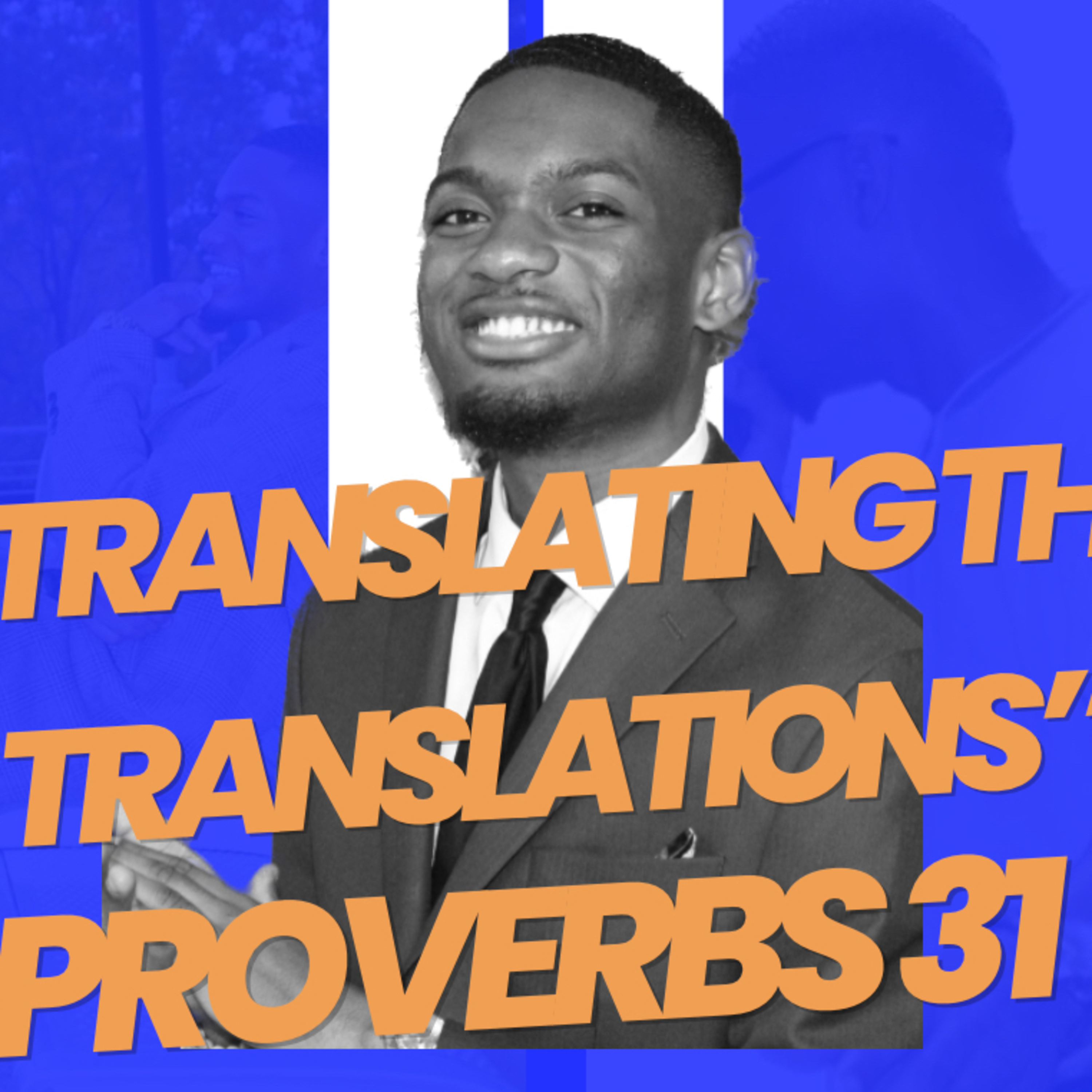 “Translating Translations” with Pastor Shug: Proverbs 31!