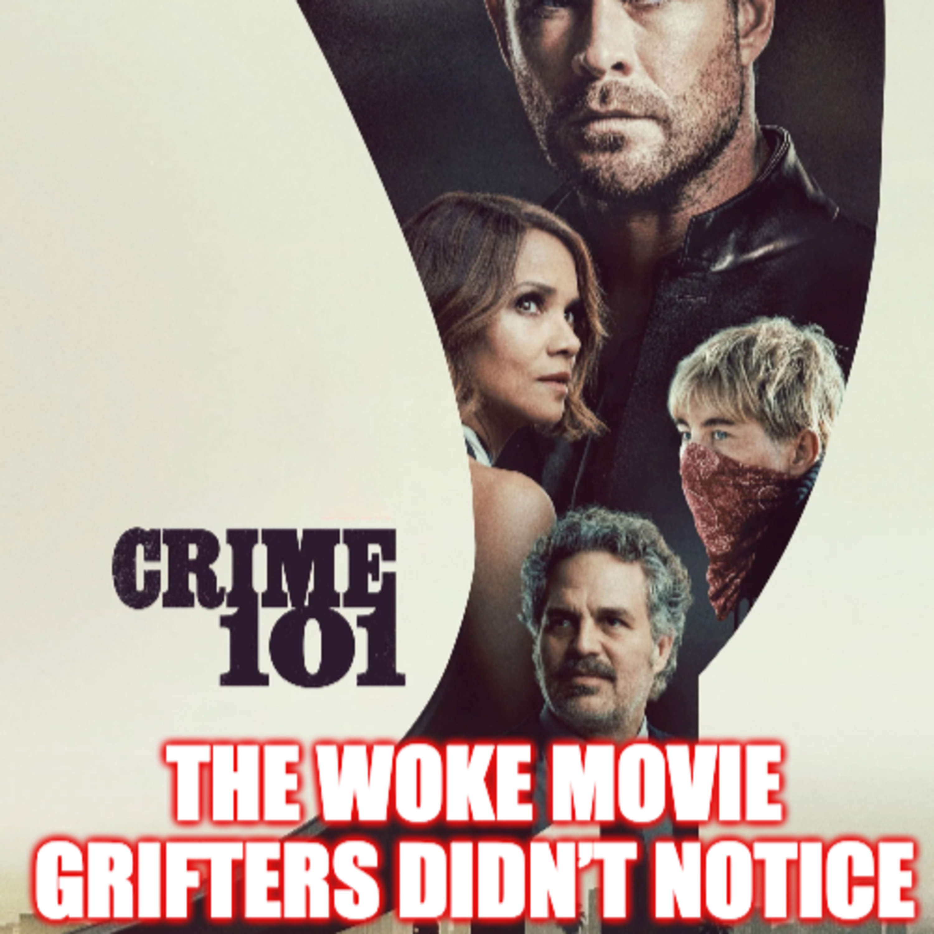 Crime 101: The Woke Movie Grifters Ignored episode artwork