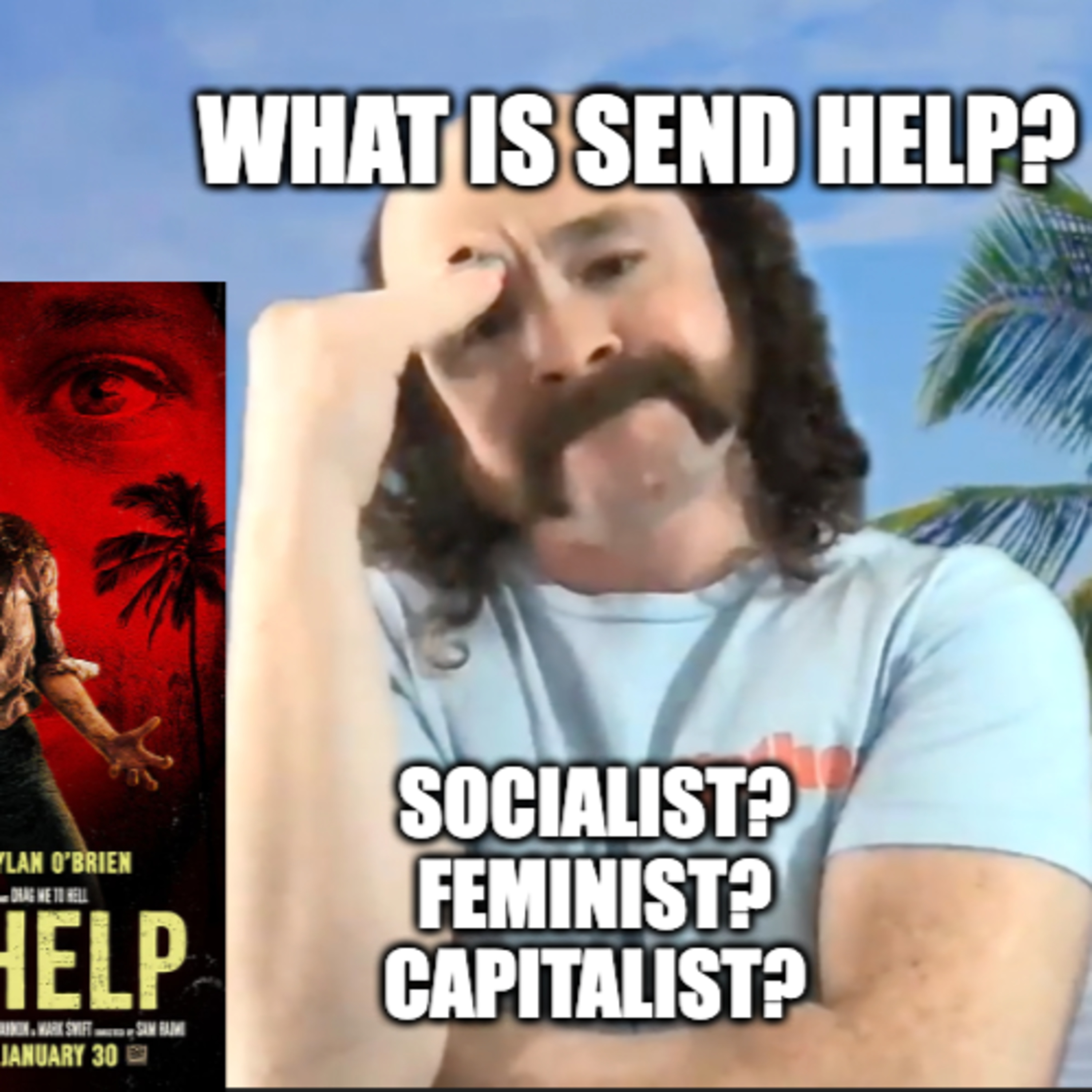 The 3 Different ways to look at Send Help. episode artwork