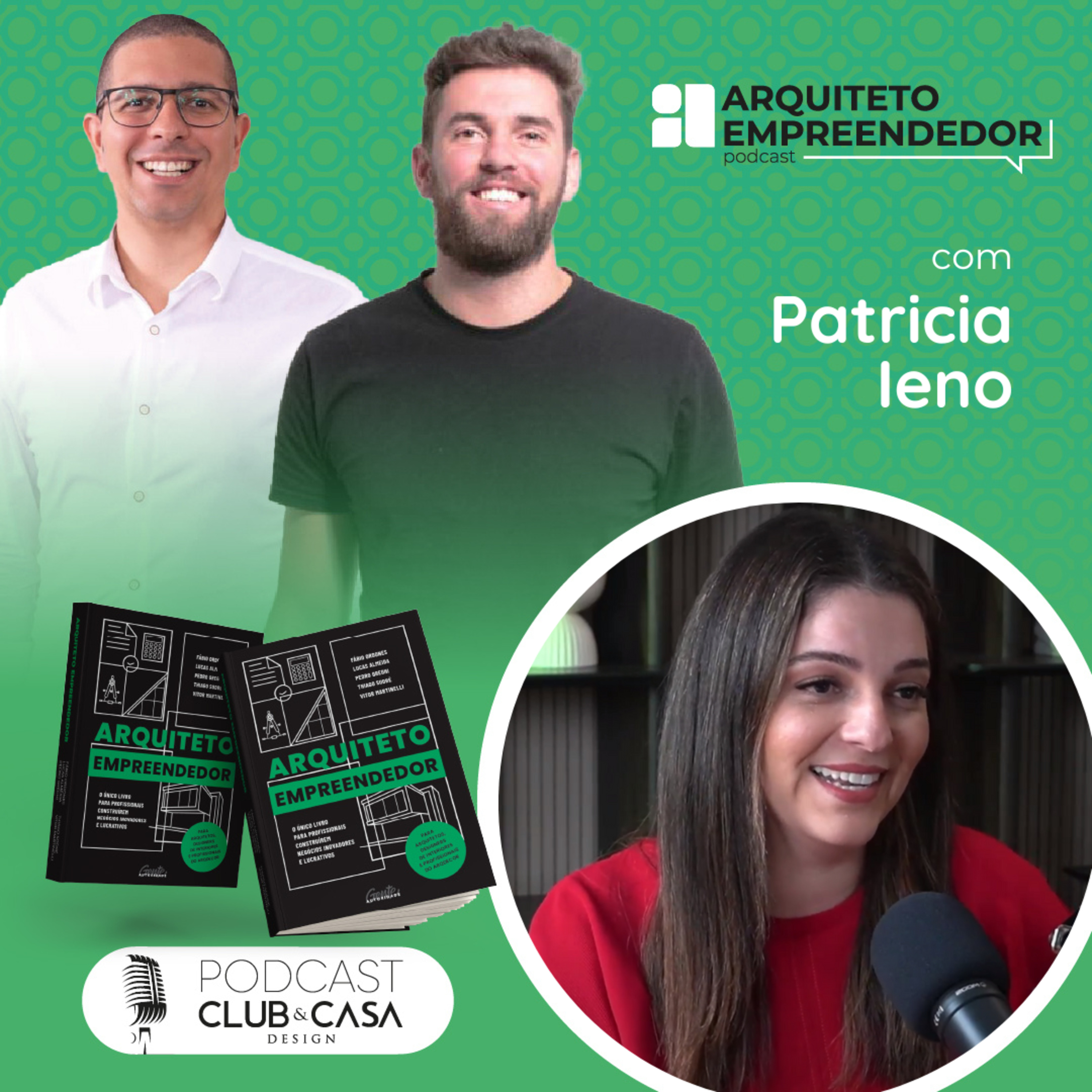 Podcast Arquiteto Empreendedor - Análise de Perfil com Patrícia Ieno episode artwork