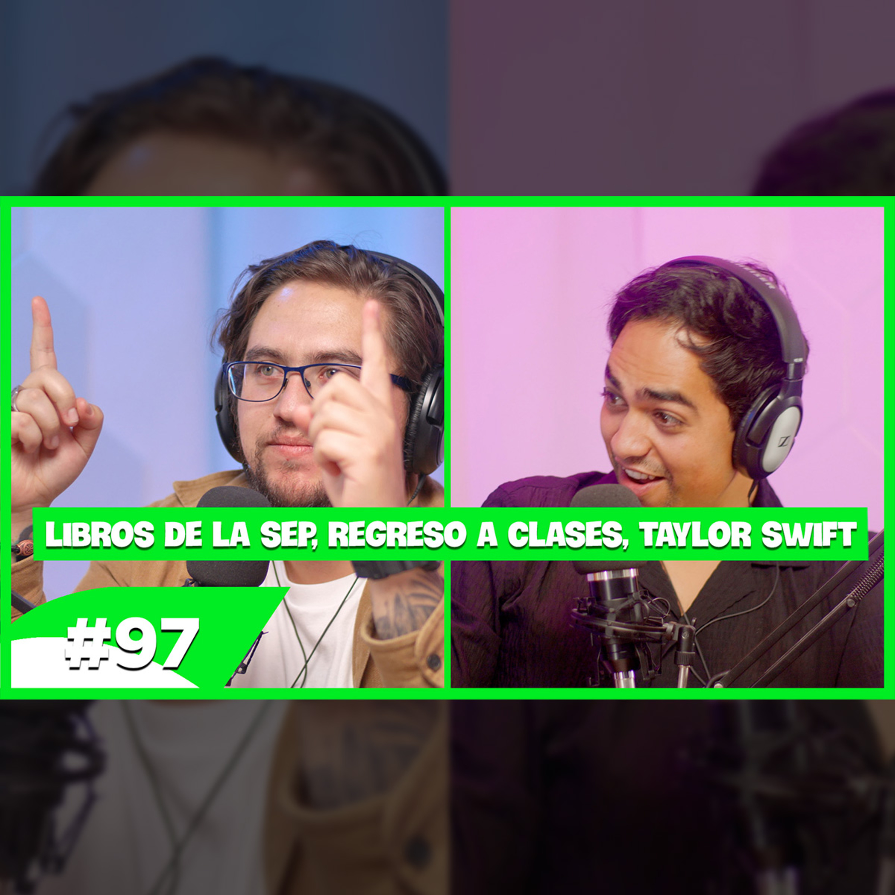 EP 97 - Libros de la SEP, Regreso a clases, Taylor Swift episode artwork