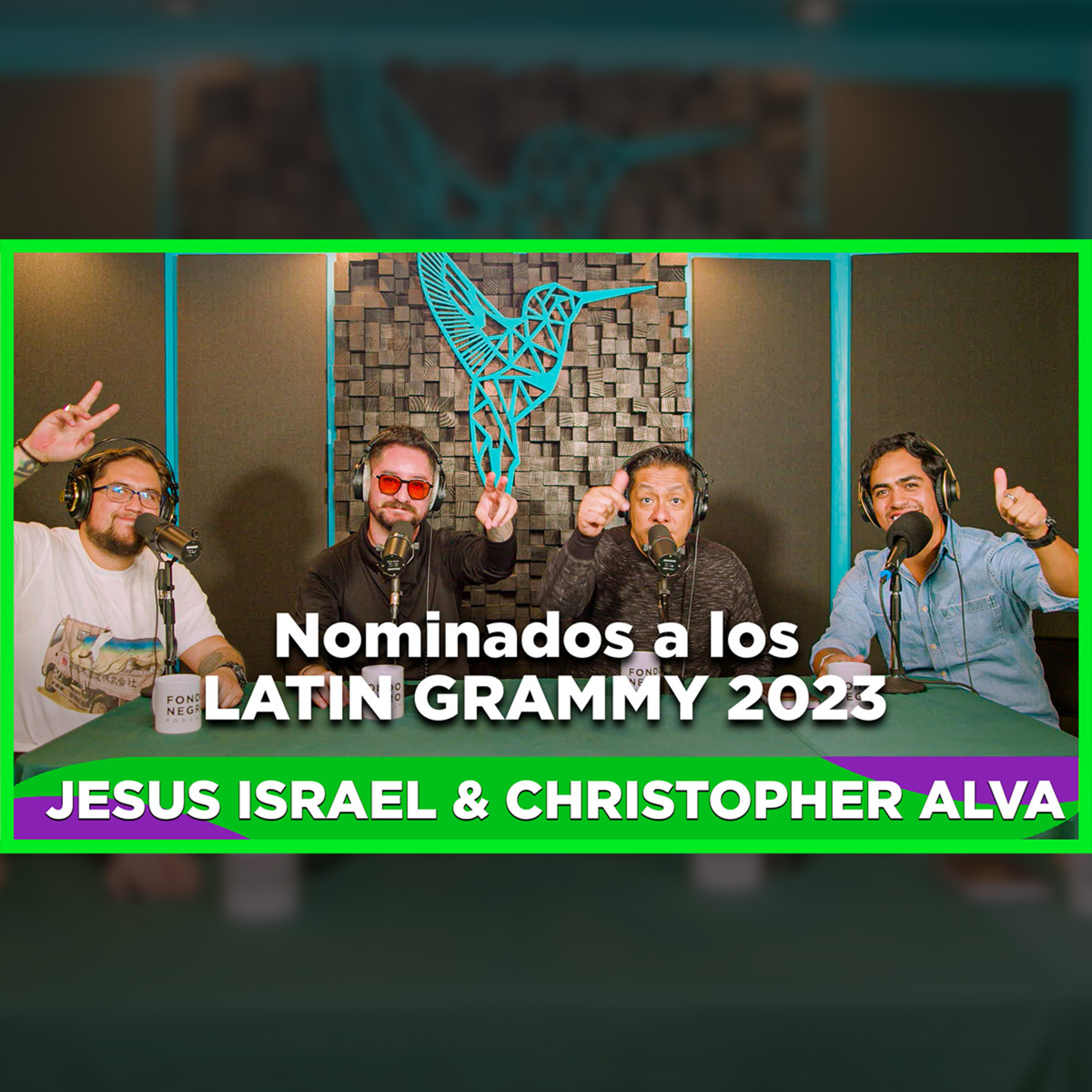 EP ESPECIAL - JESUS ISRAEL & CHRISTOPHER ALVA / Nominados a los Latin Grammy 2023 episode artwork