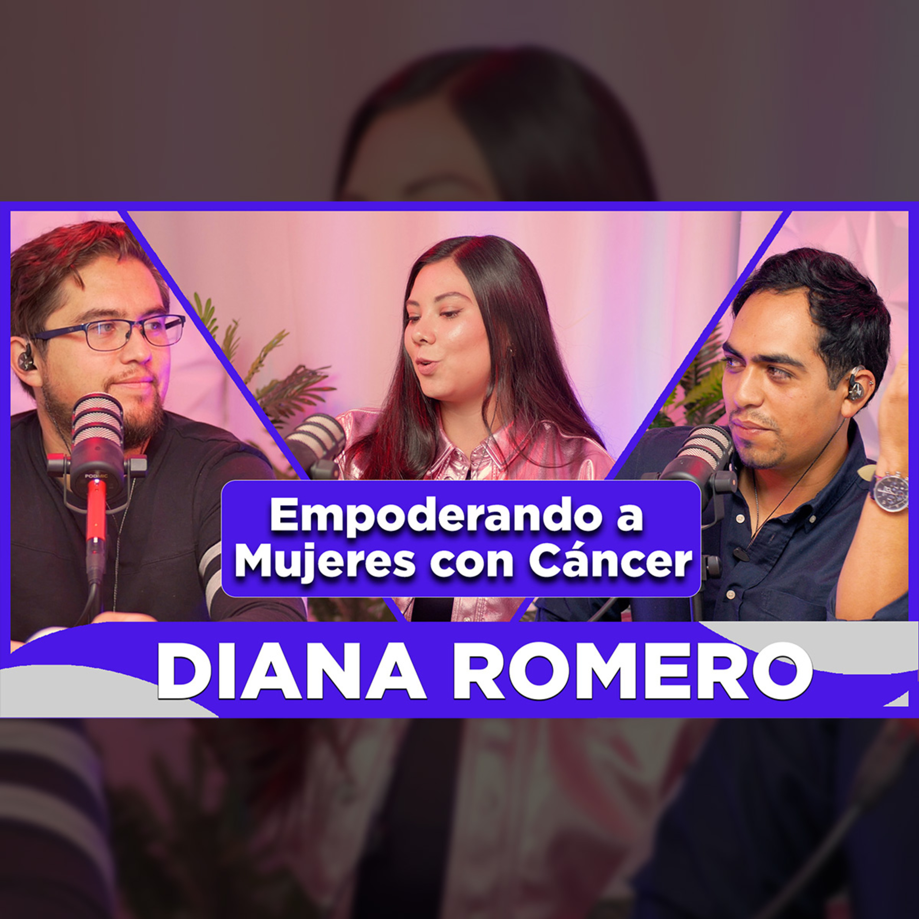 EP ESPECIAL - DIANA ROMERO / Imagen pública, Cáncer, Fundaciones, AMANC, Emprender episode artwork