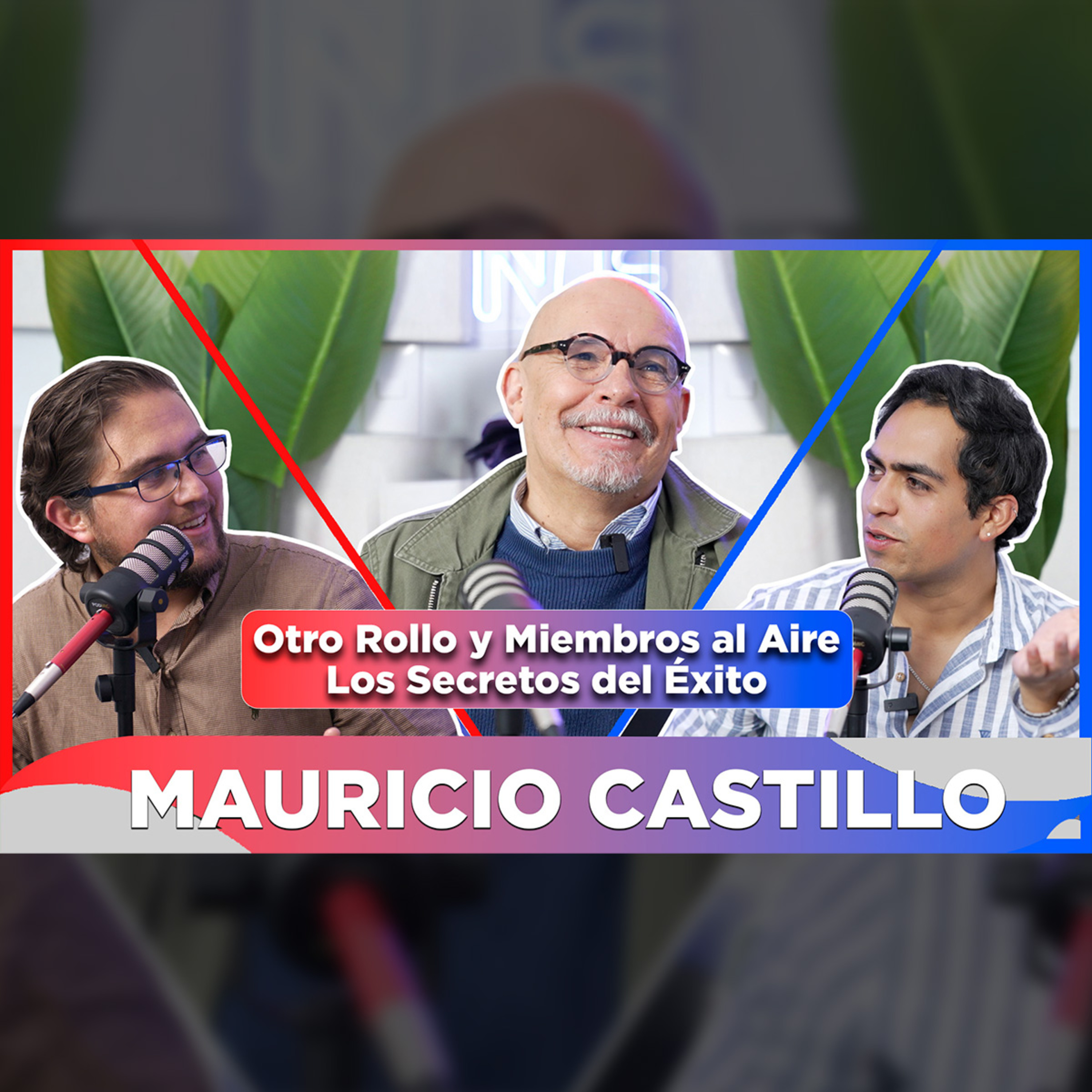 EP ESPECIAL - MAURICIO CASTILLO / Otro Rollo, Miembros al Aire, Las Rapiditas, Me caigo de Risa, LOL episode artwork