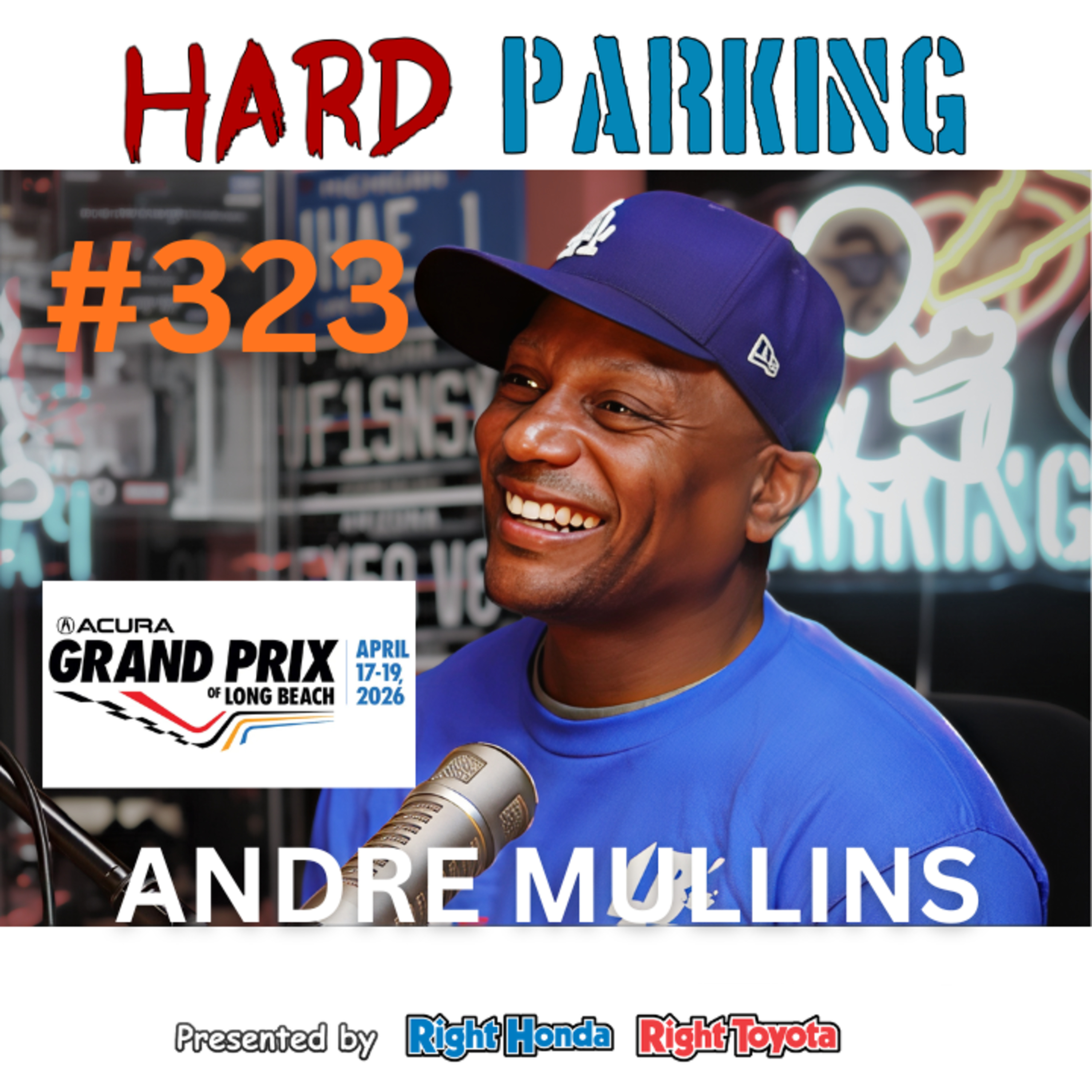 Acura Long Beach Grand Prix with Andre Mullins | EP 323