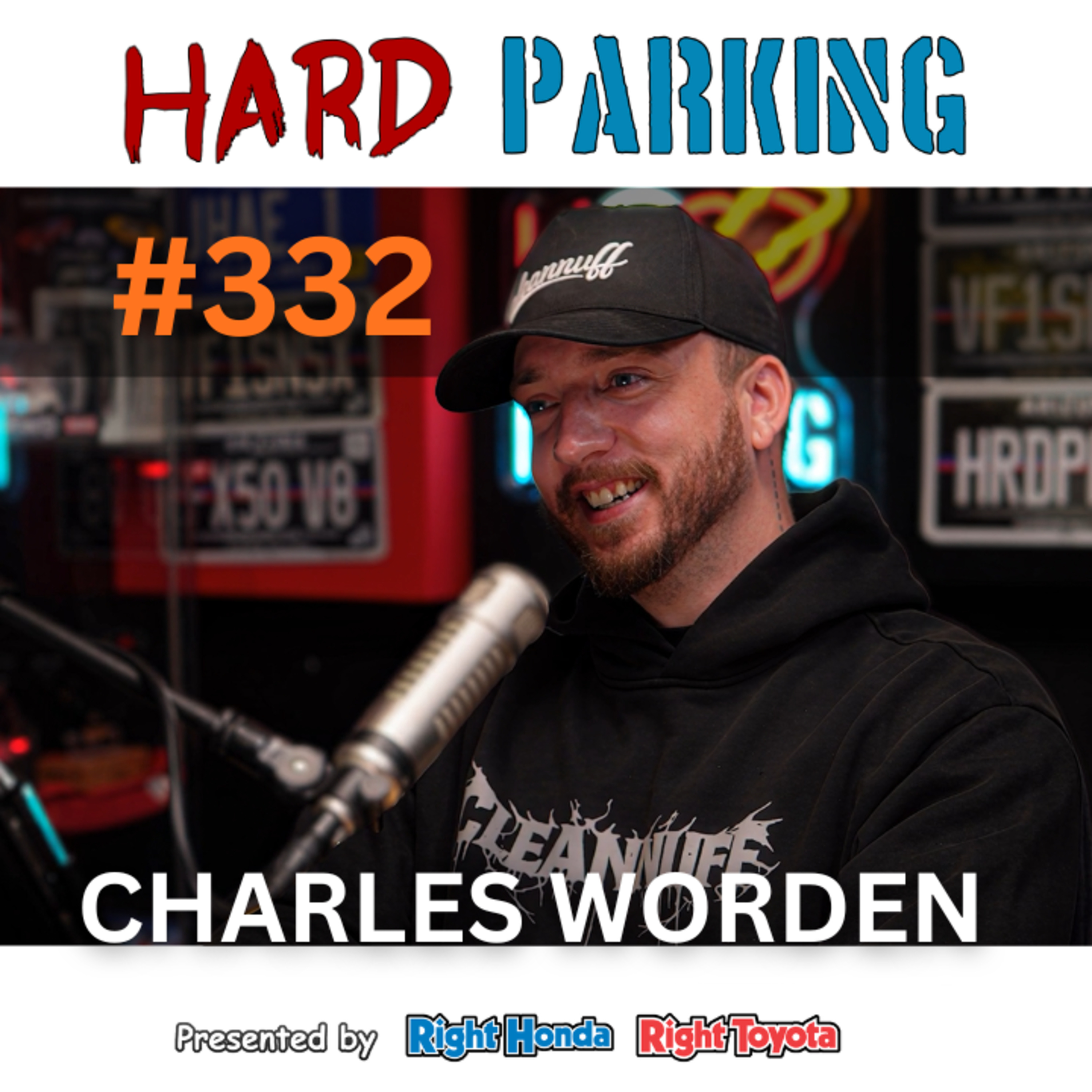 Charles Worden Returns: Bikes, Tequila & Cleannuff 2.0 | Hard Parking Ep. 333