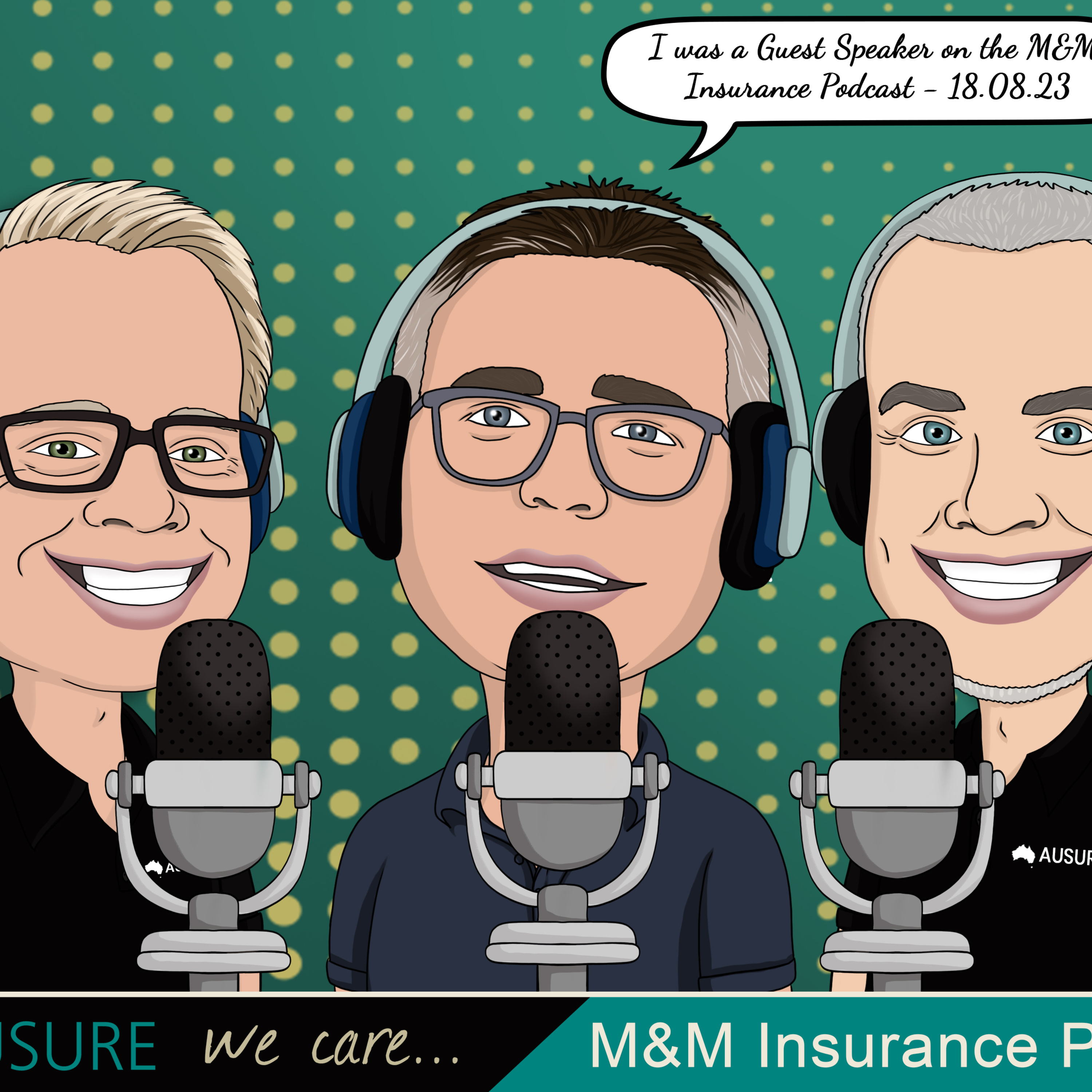 M&M Insurance Podcast - Australian Insurance industry topics & issues affecting Brokers
