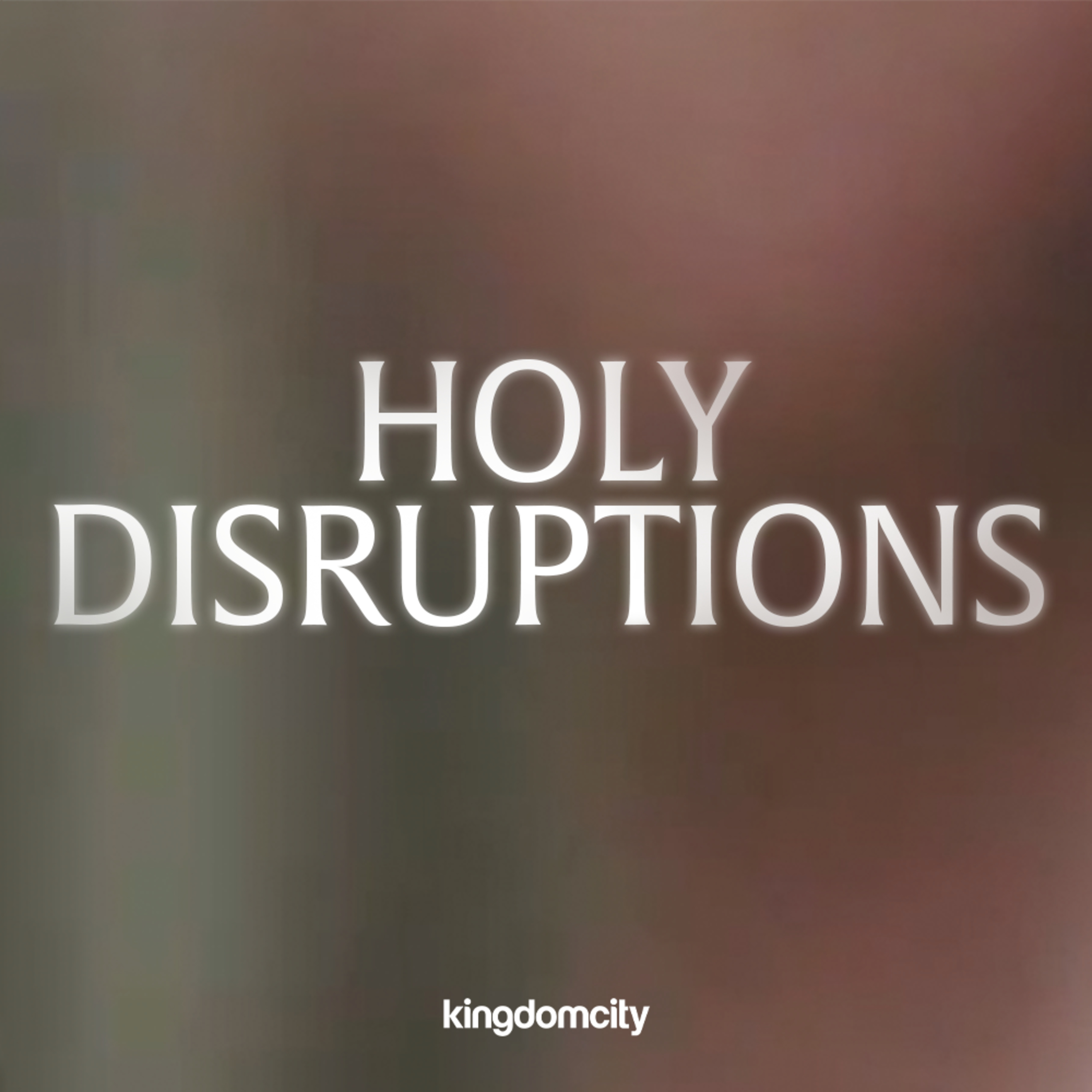 Holy Disruptions - Chris Estrada - 25 January 2026