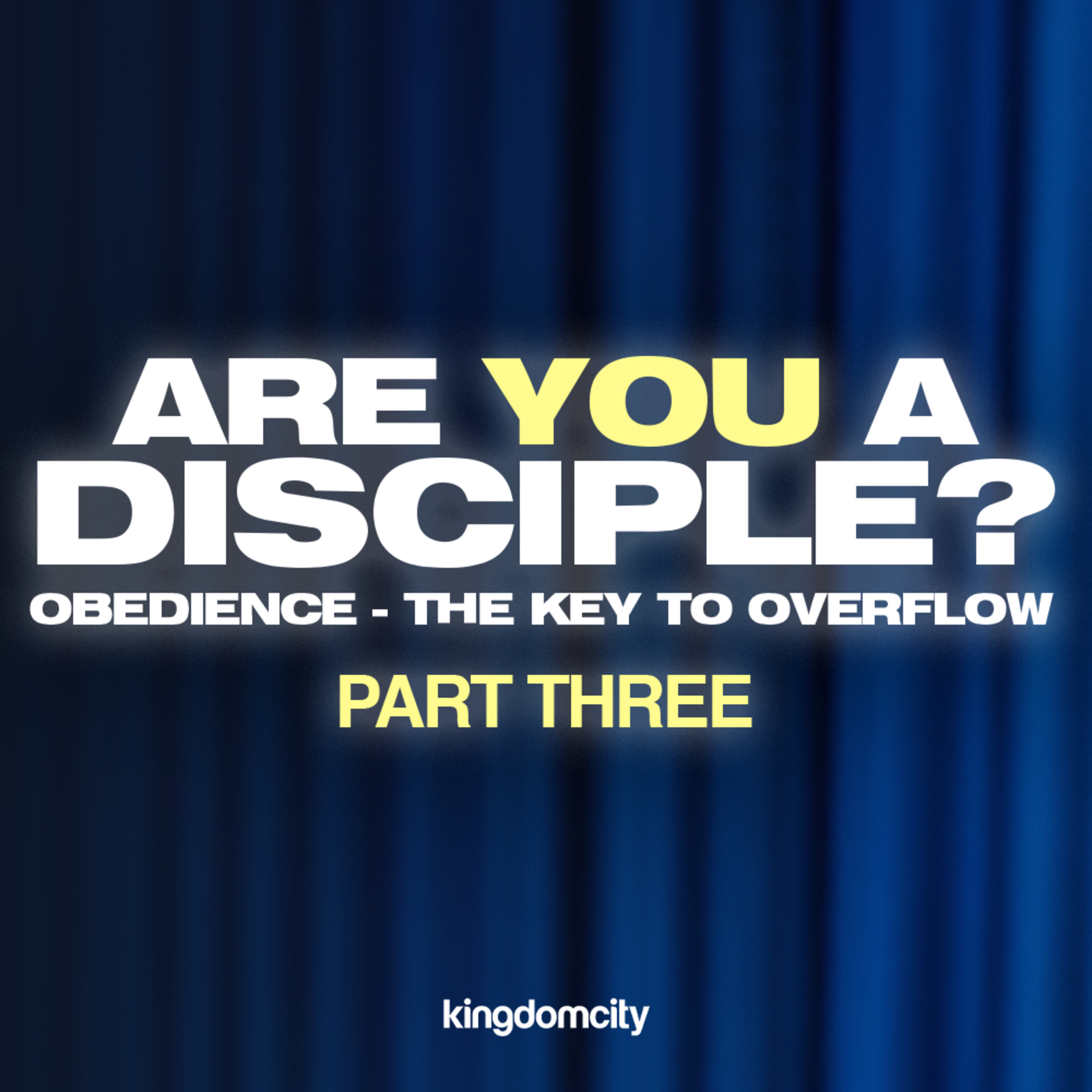 PART THREE: Are You A Disciple? "Obedience - The Key to Overflow" (Part 3) - Mark Varughese - 12 April 2026