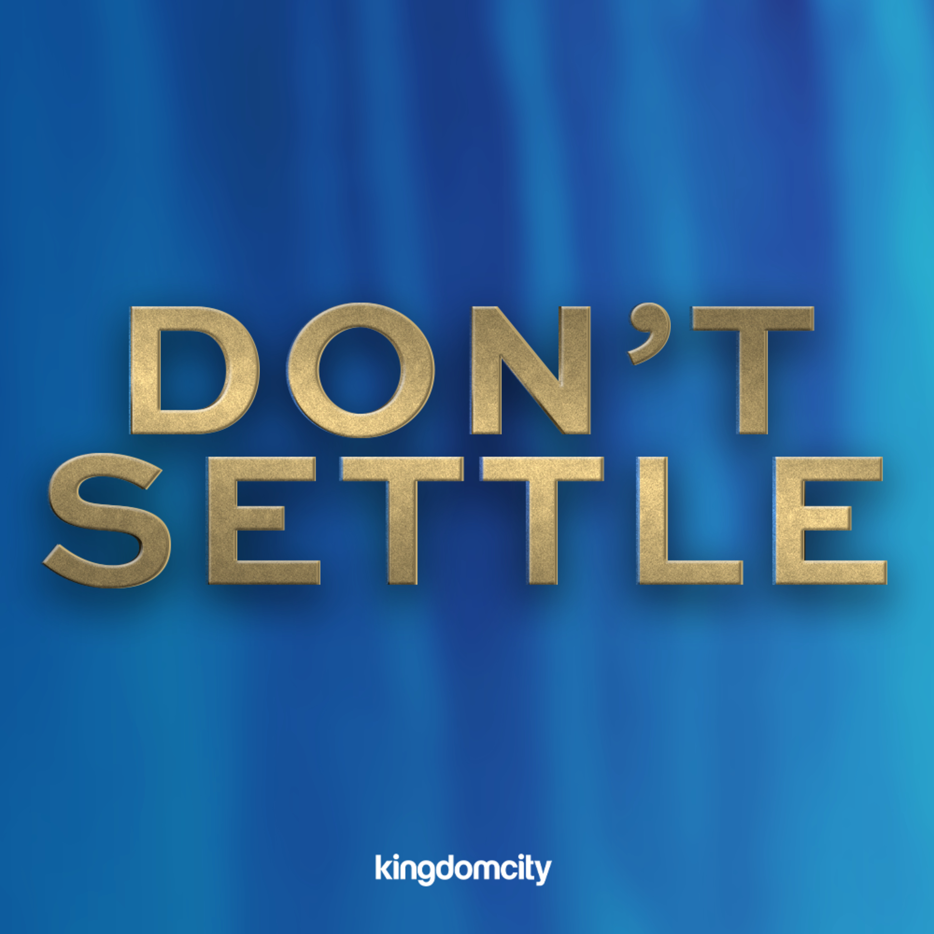 Don't Settle - Neil Smith - 05 July 2026
