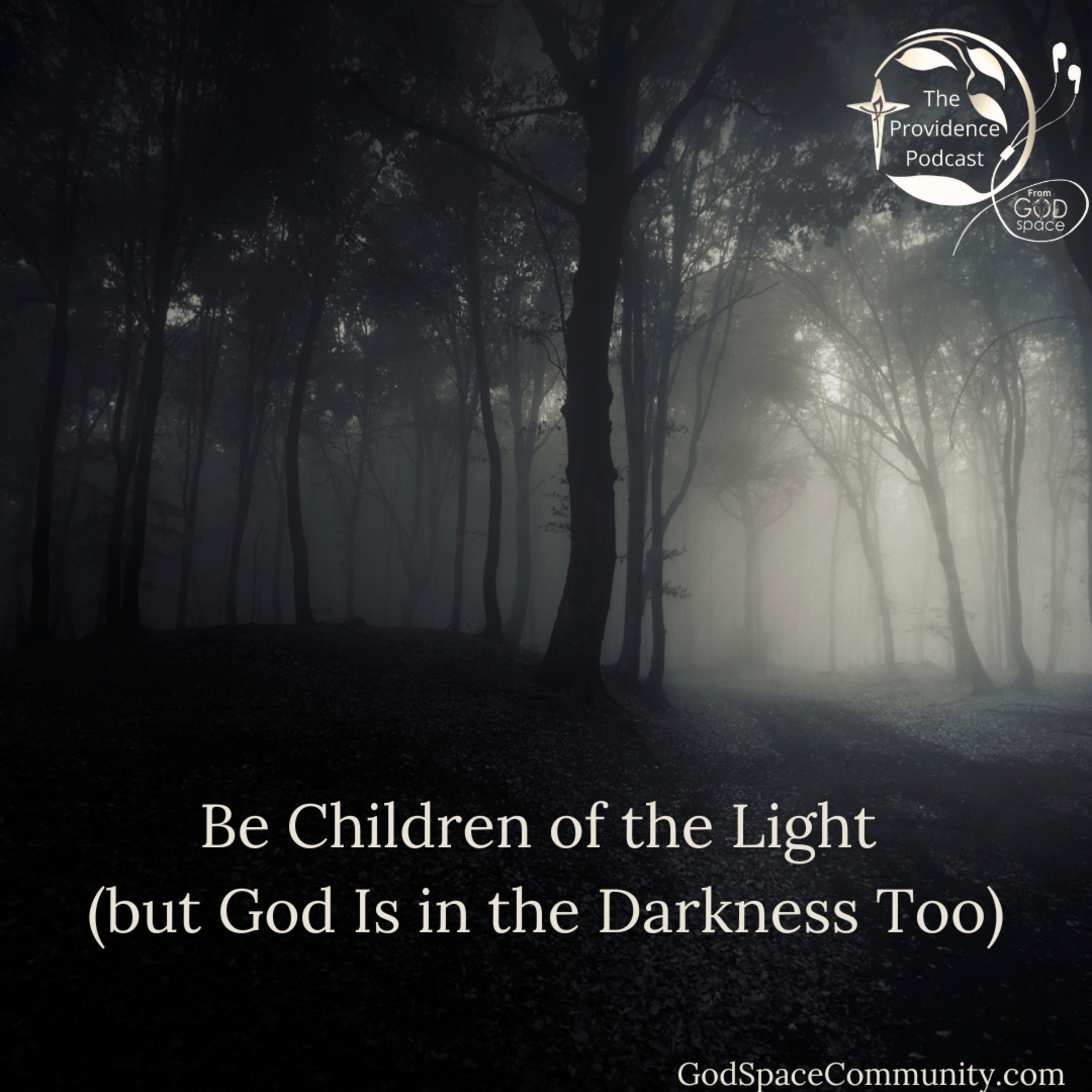Be Children of the Light (but God is in the Darkness Too) episode artwork