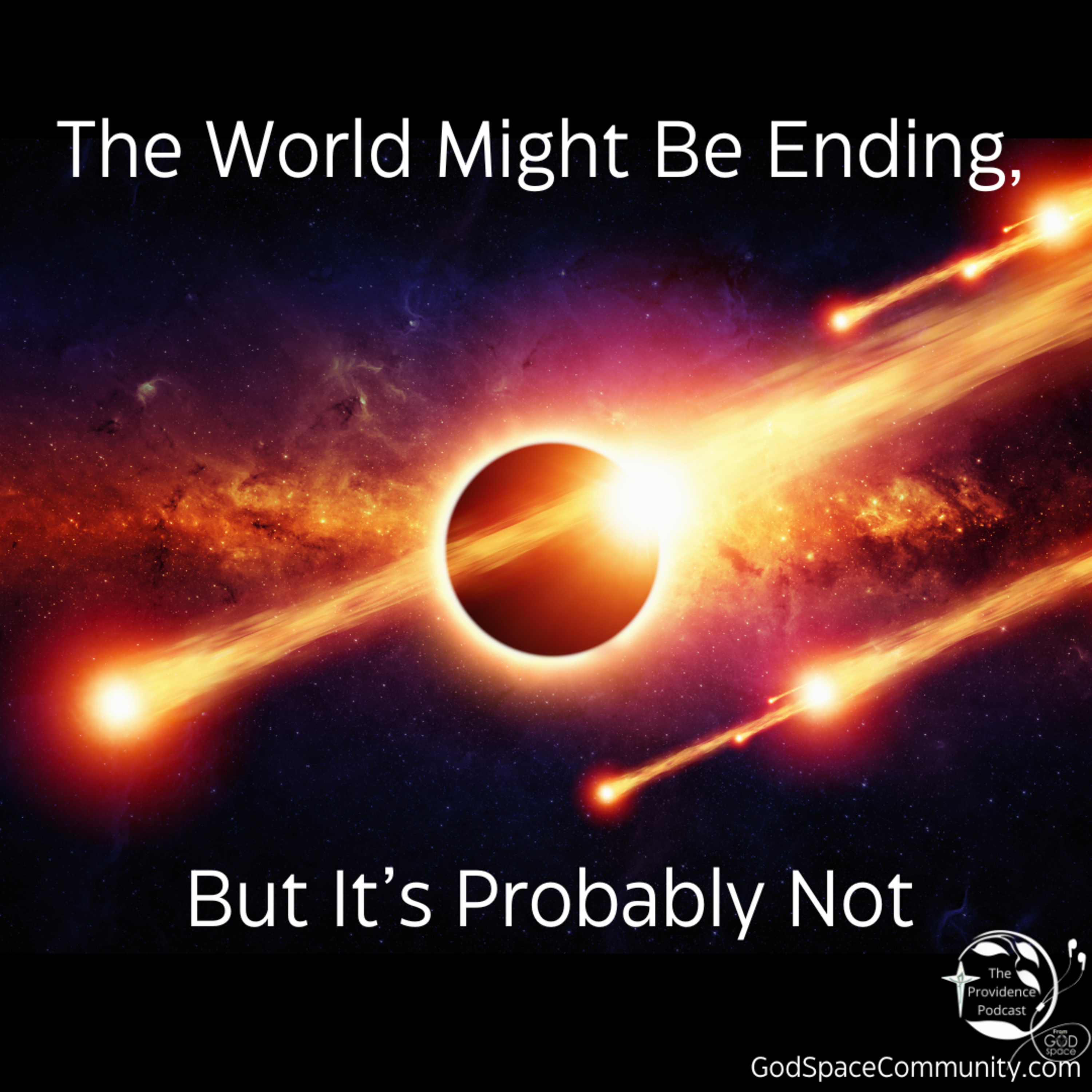 The World Might Be Ending, but It’s Probably Not episode artwork
