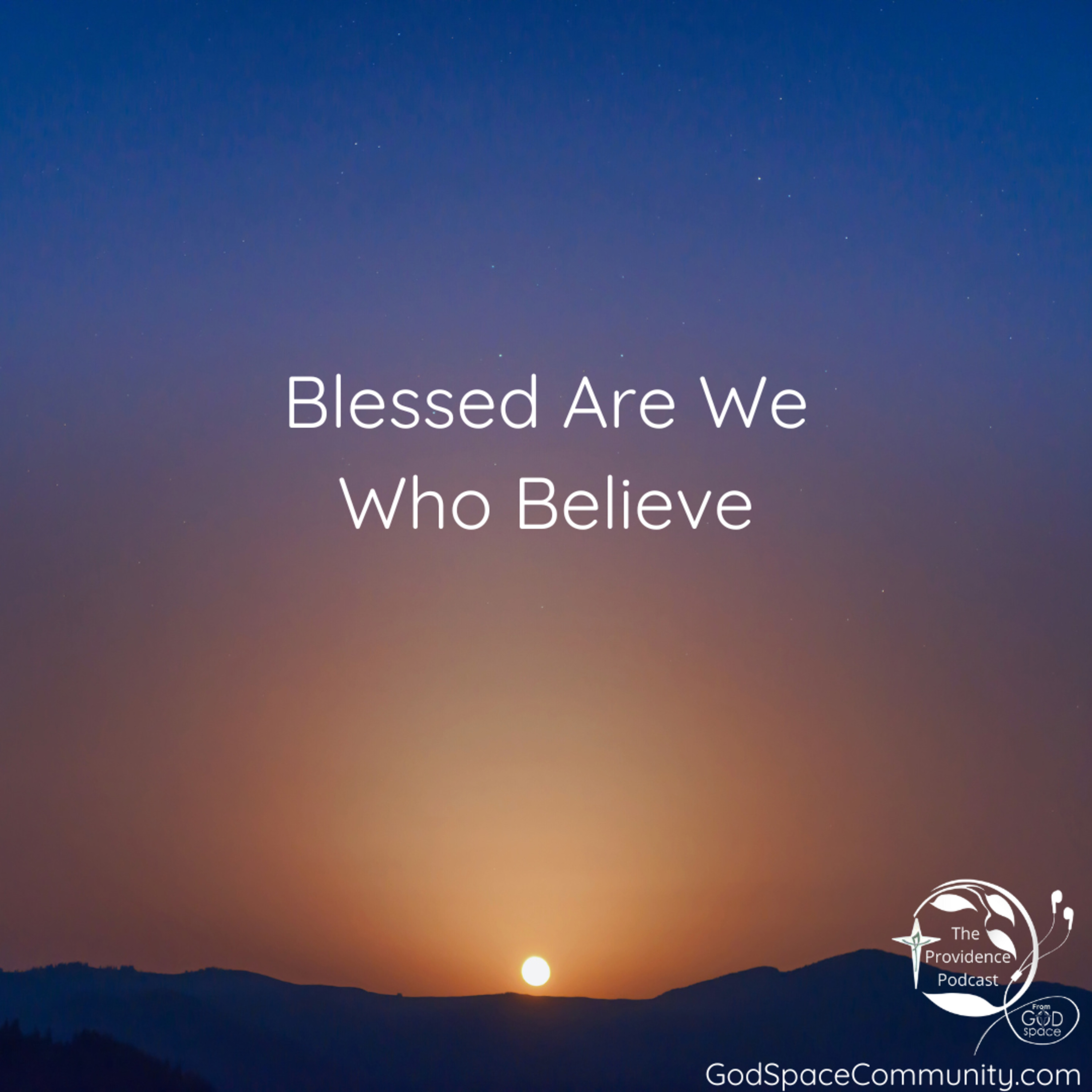 Blessed Are We Who Believe episode artwork