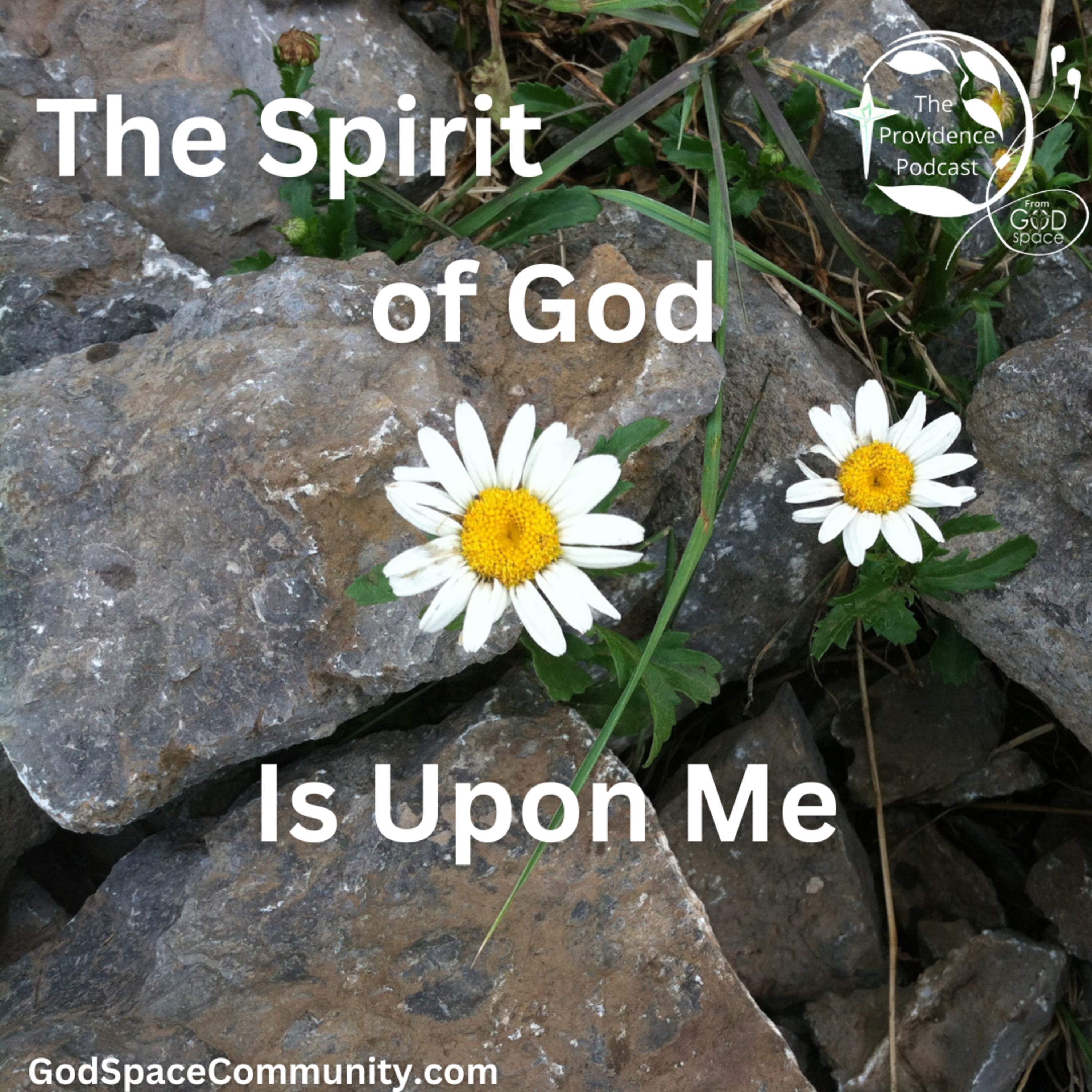 The Spirit of God Is Upon Me