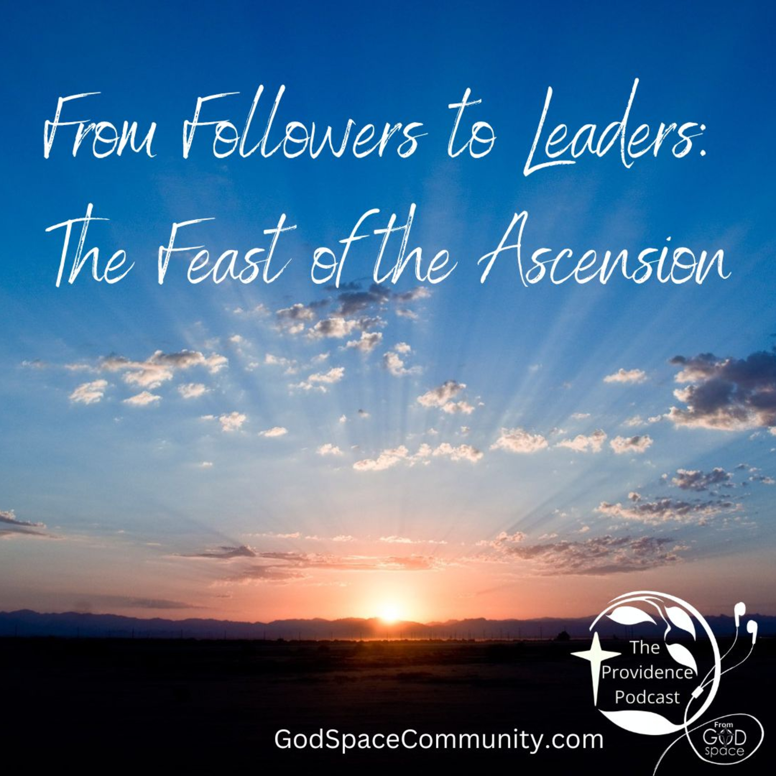 From Followers to Leaders: The Feast of the Ascension episode artwork