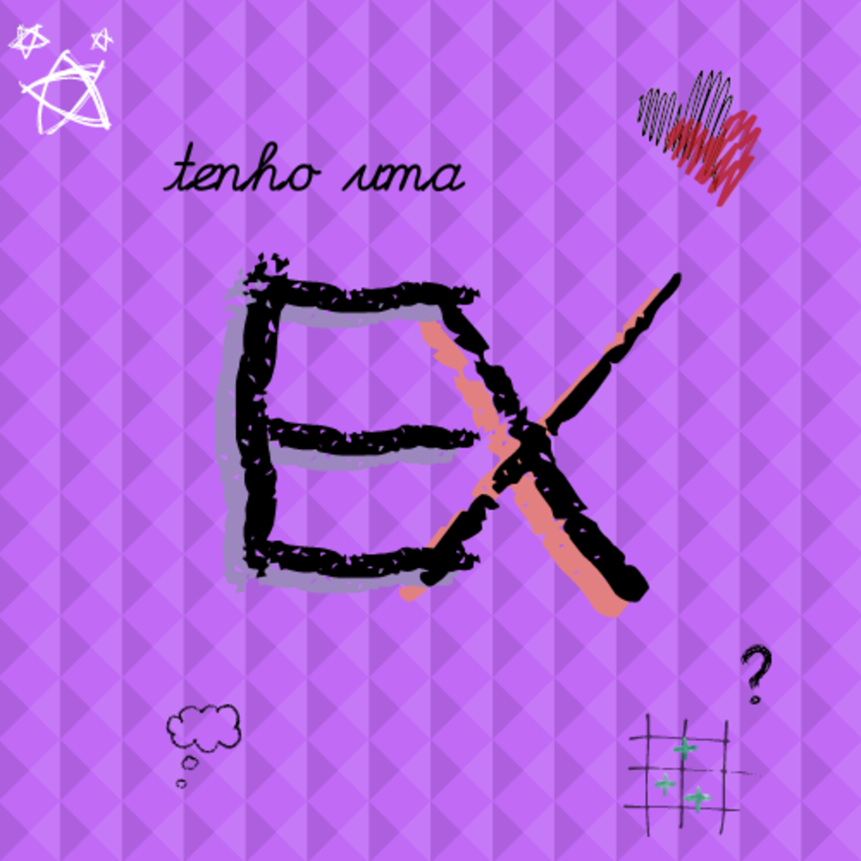 Tenho Uma Ex