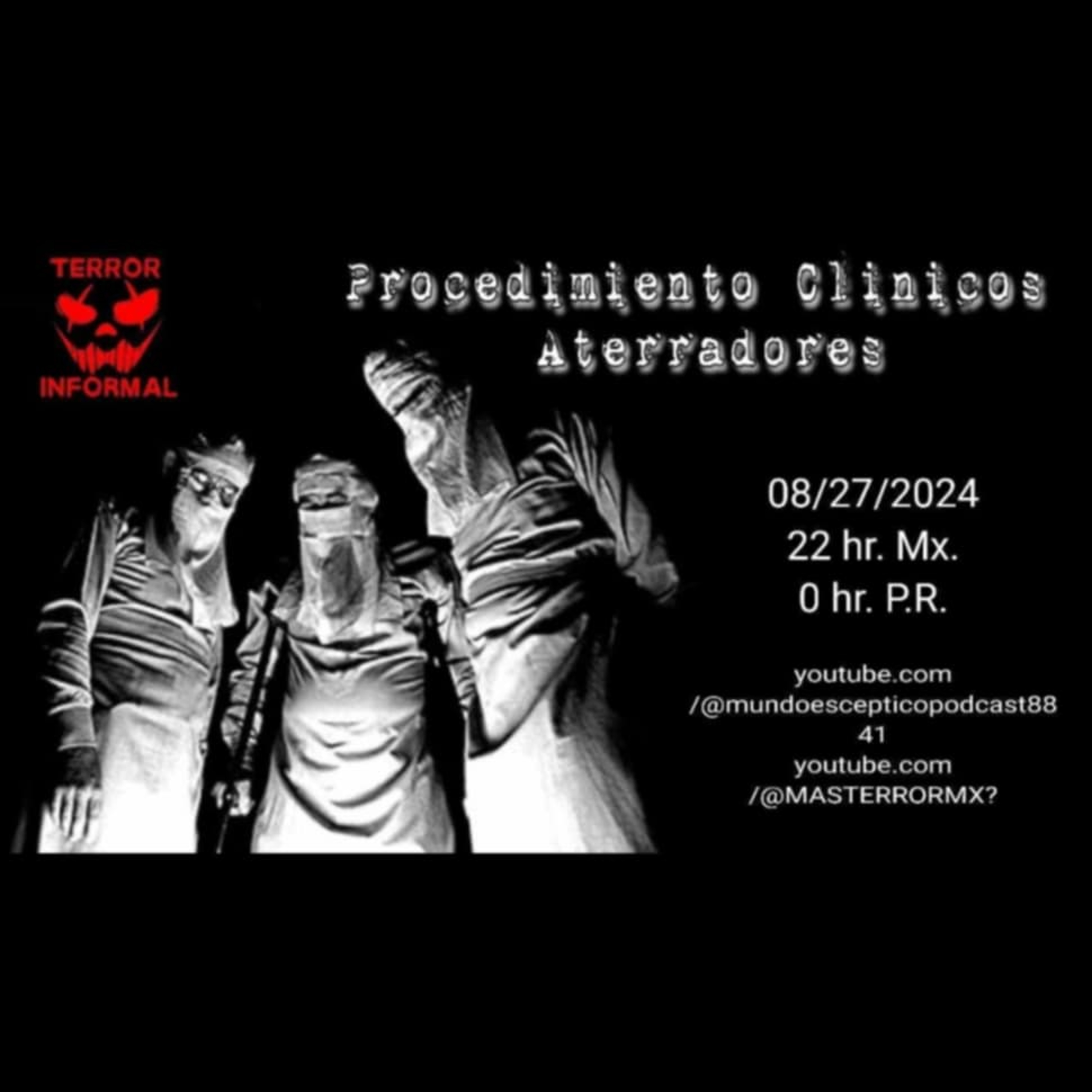 TERROR INFORMAL 51 - PROCEDIMIENTOS CLINICOS ATERRADORES episode artwork