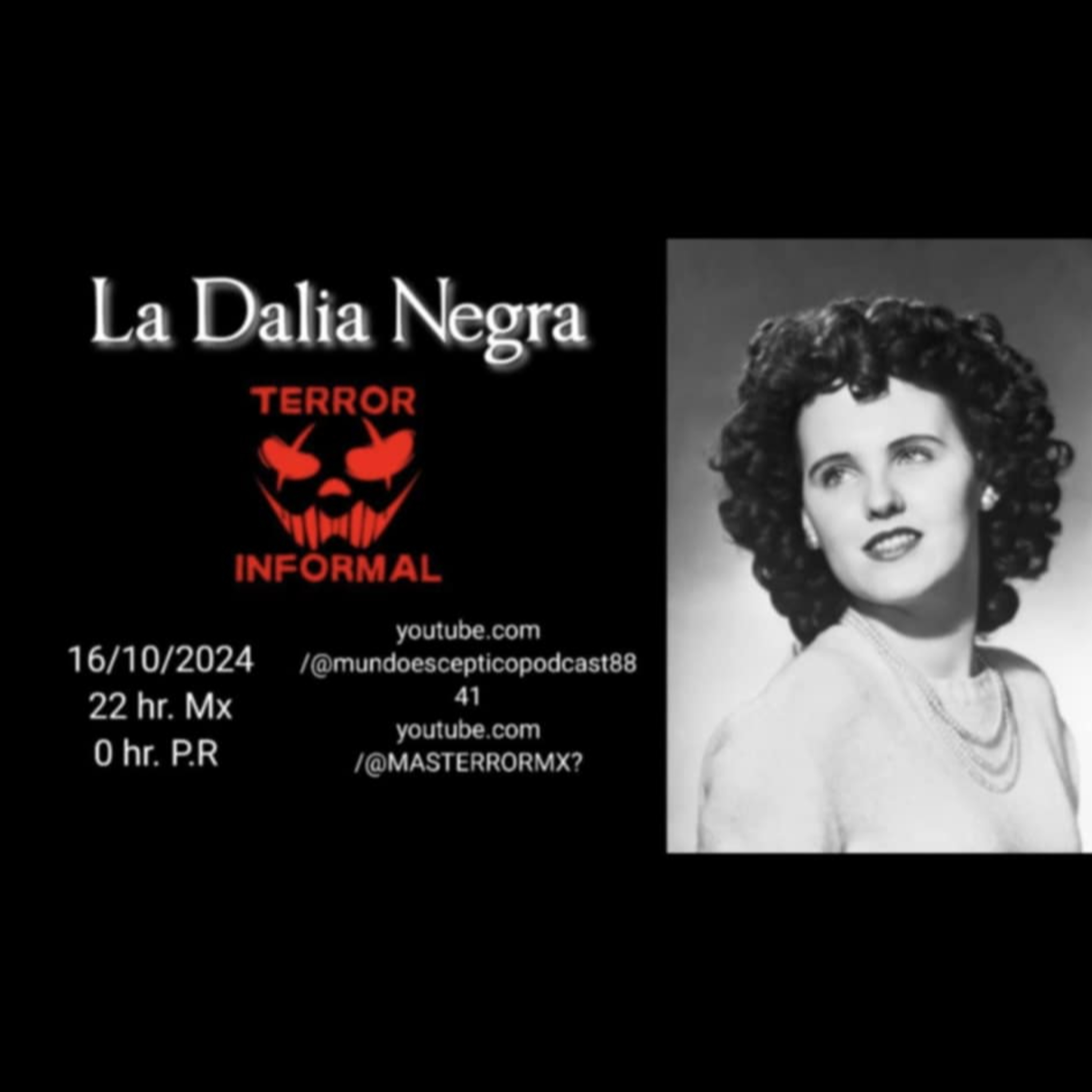TERROR INFORML 58 - LA DALIA NEGRA: Un Misterio Sin Resolver episode artwork