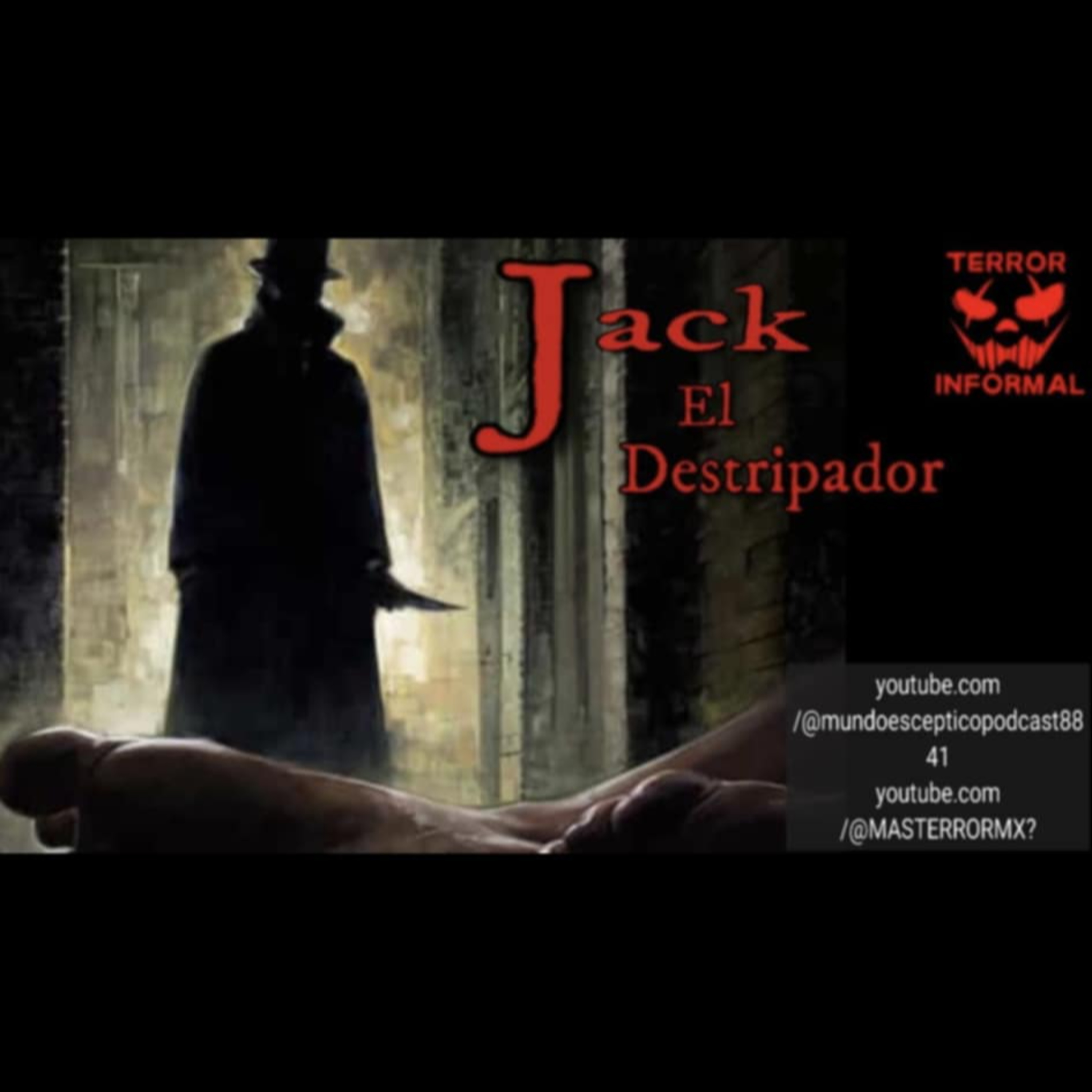 TERROR INFORMAL 71_ JACK EL DESTRIPADOR episode artwork