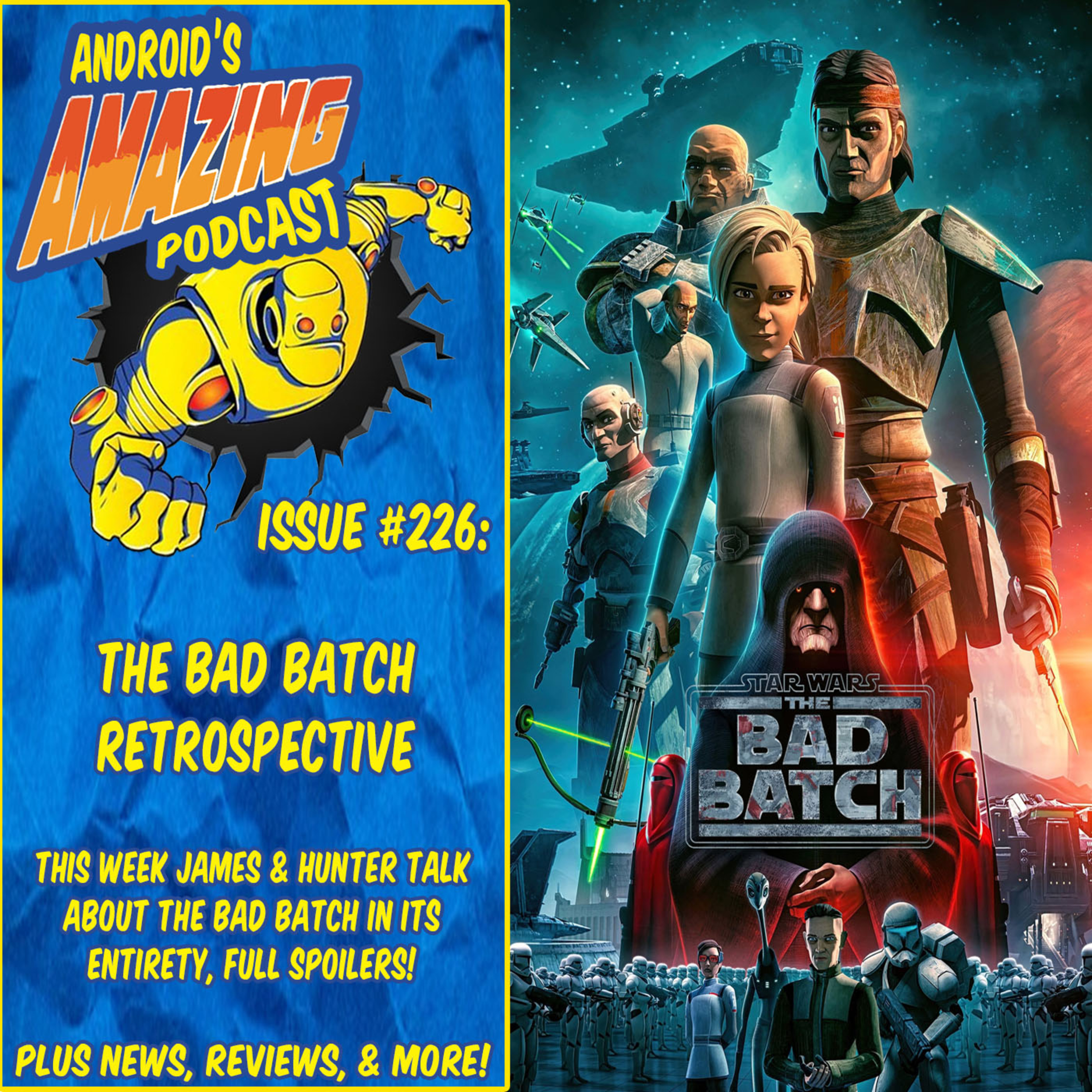 Issue #226: The Bad Batch Retrospective