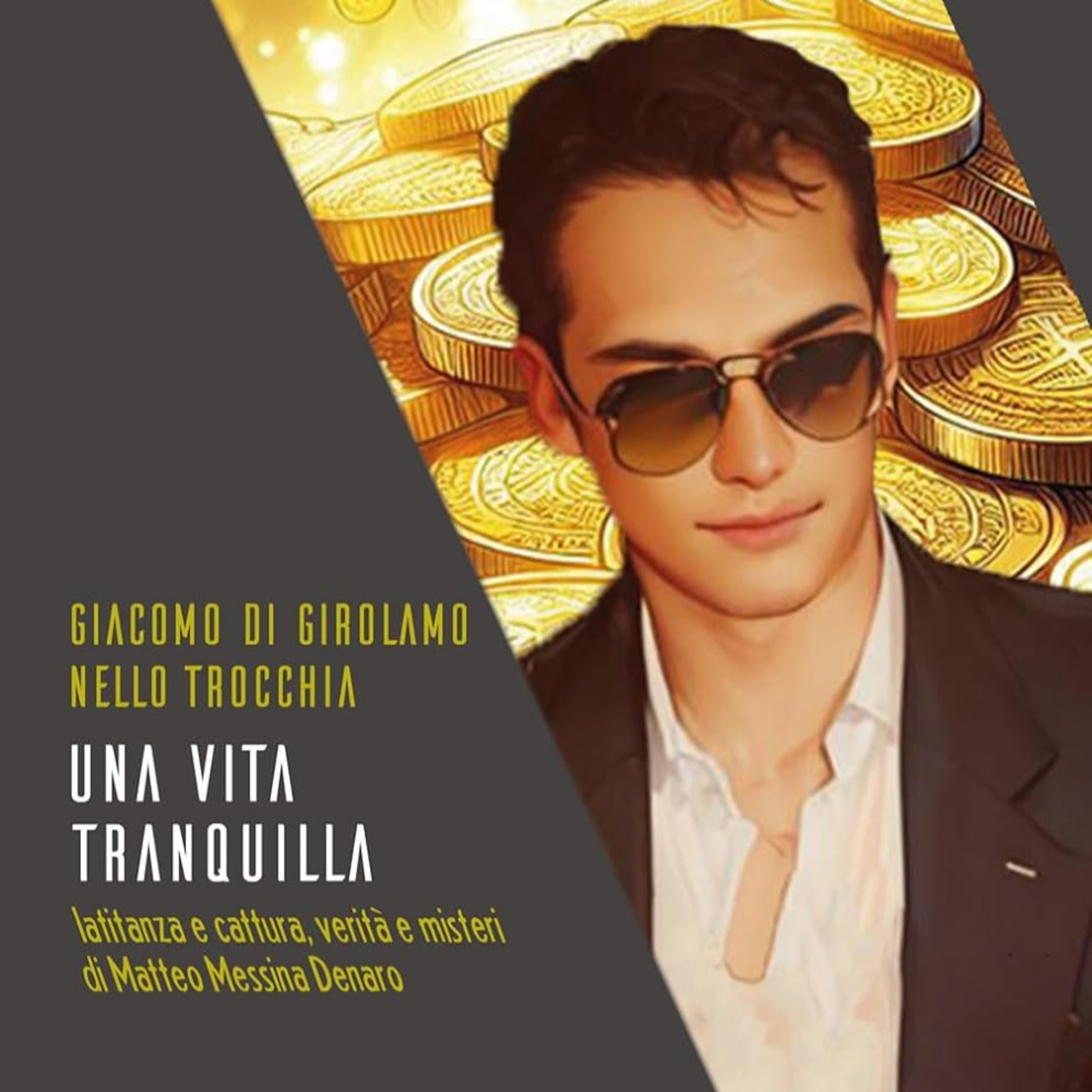 Salone del libro Napoli 2024 - Nello Trocchia presenta Una vita tranquilla. Latitanza e cattura, verità e misteri di Matteo Messina Denaro episode artwork