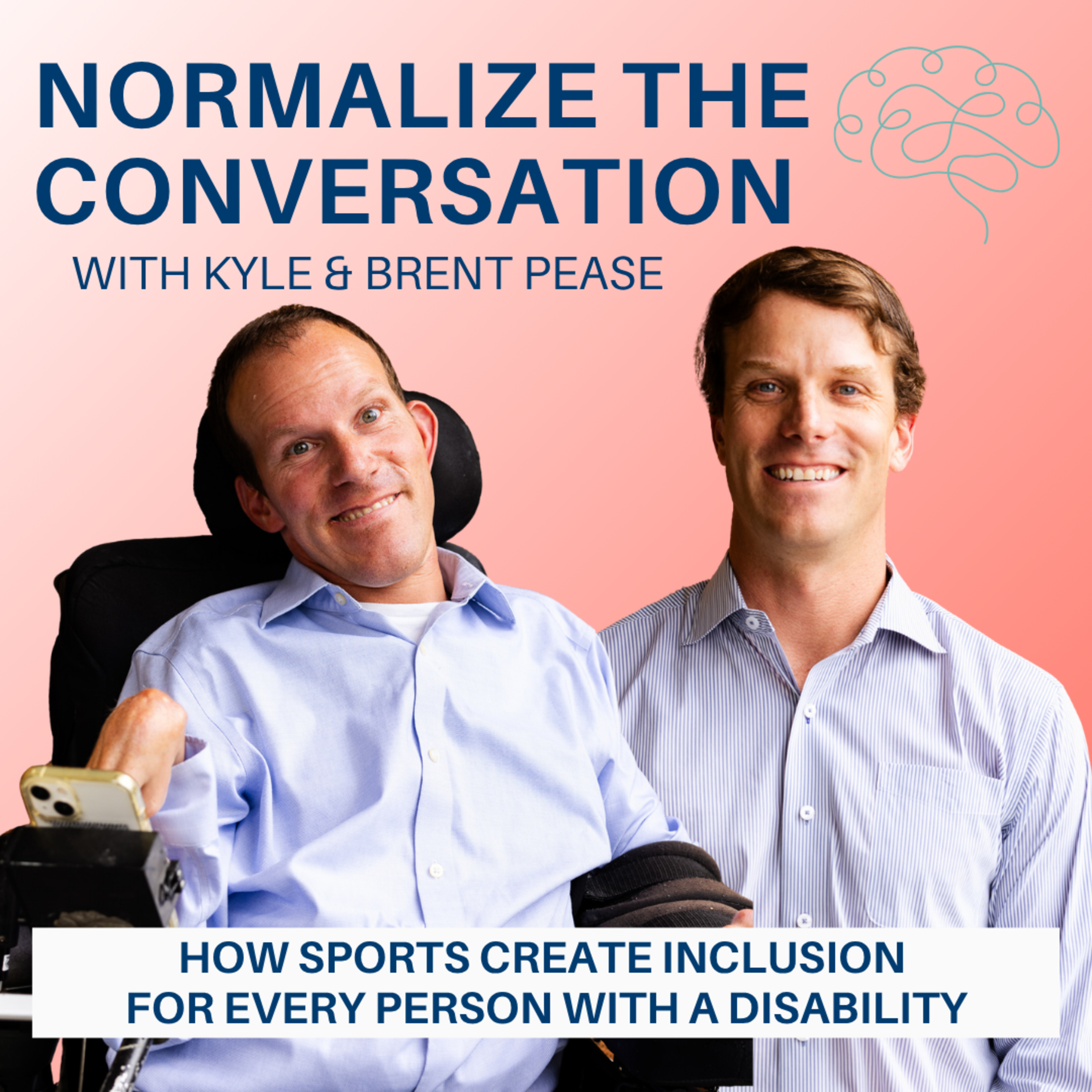 How Sports Create Inclusion for Every Person with a Disability with Kyle & Brent Pease episode artwork