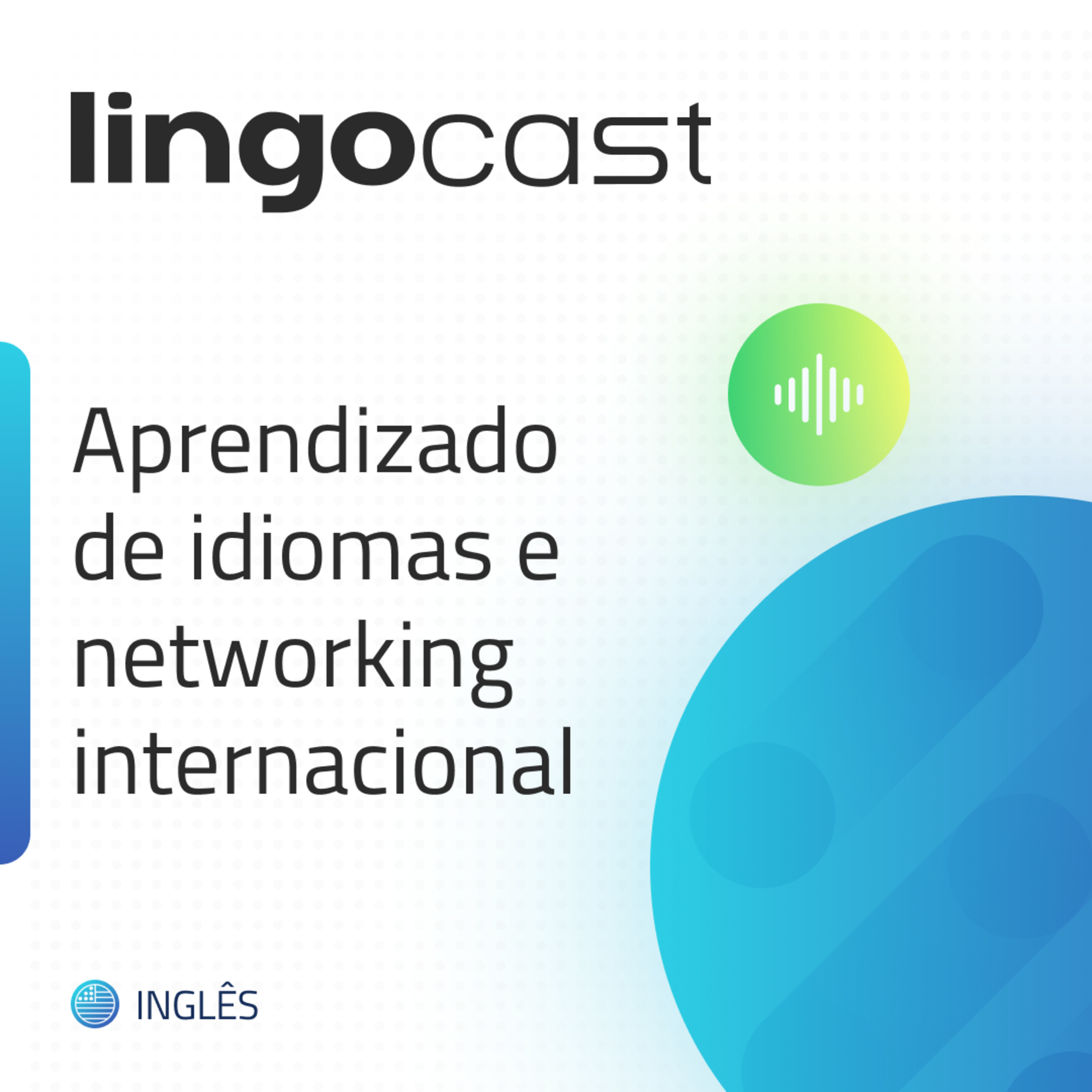 A relação entre aprendizado de idiomas e networking internacional