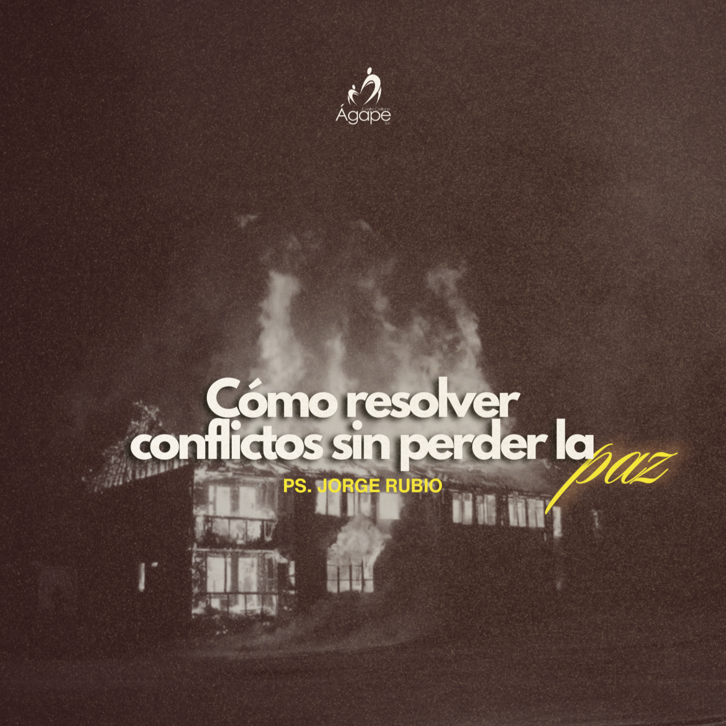 Cómo resolver conflictos sin perder la paz | Ps. Jorge Rubio | 1 Junio 2025