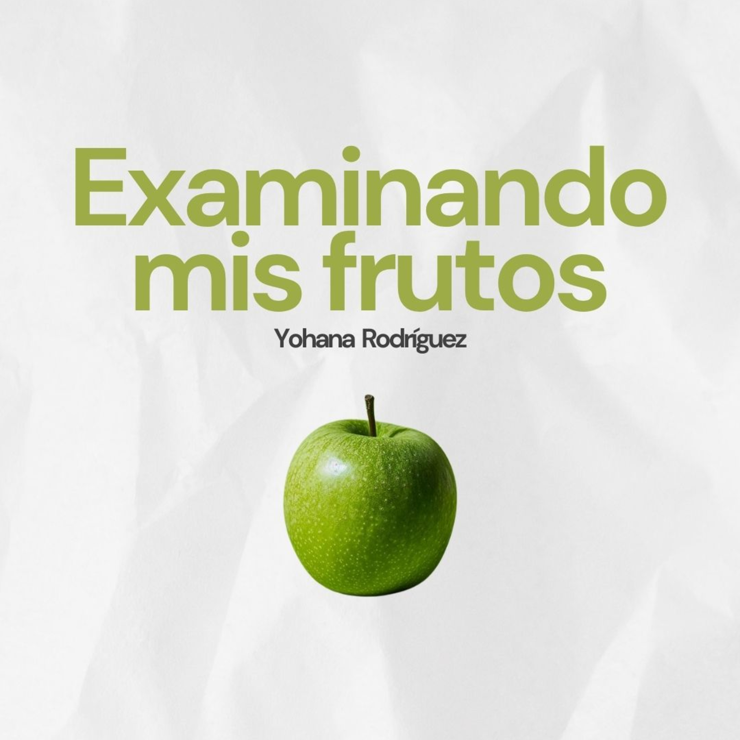 Examinando mis frutos | Yohana Rodriguez