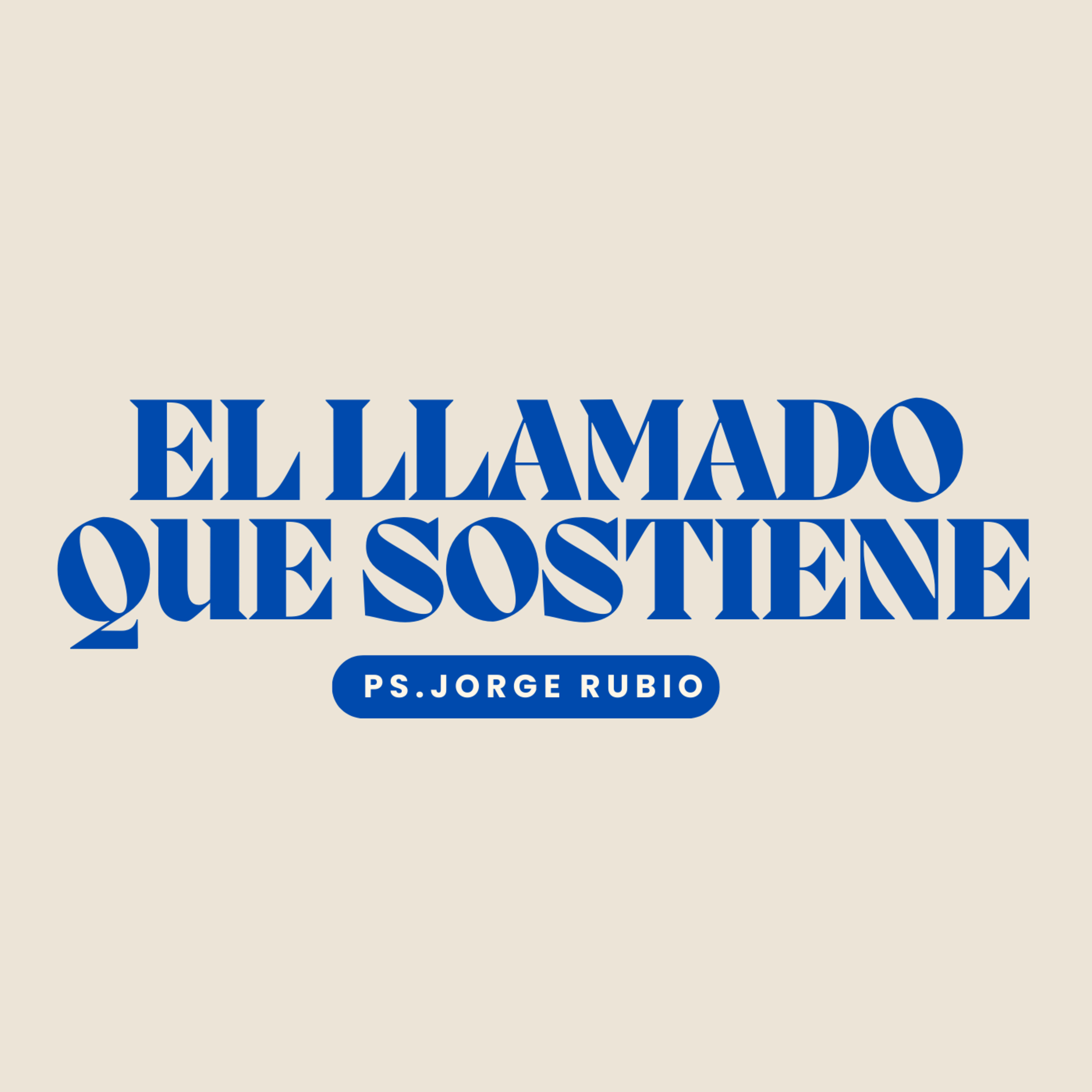 El llamado que sostiene | Ps. Jorge Rubio