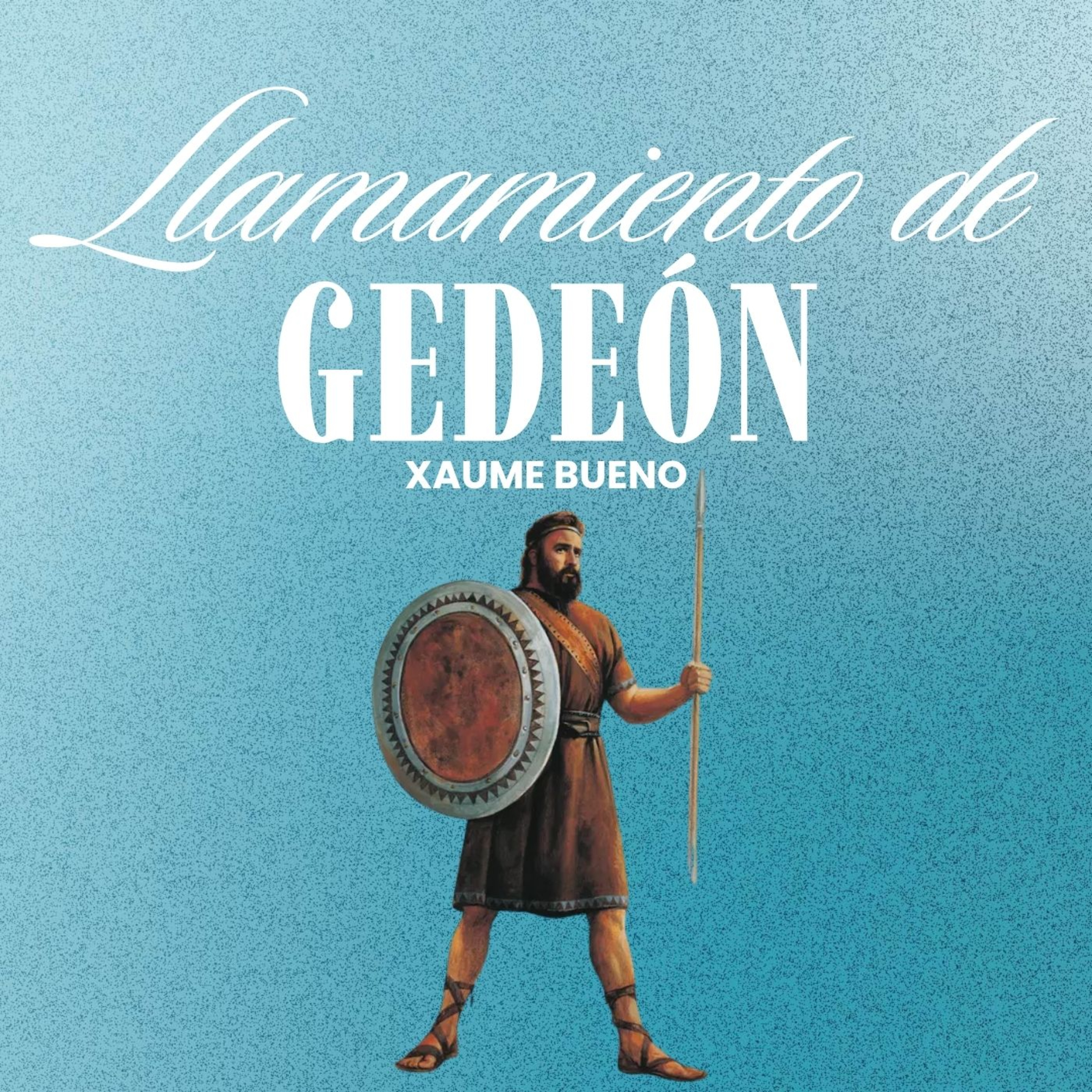 Llamamiento de Gedeón | Xaume Bueno